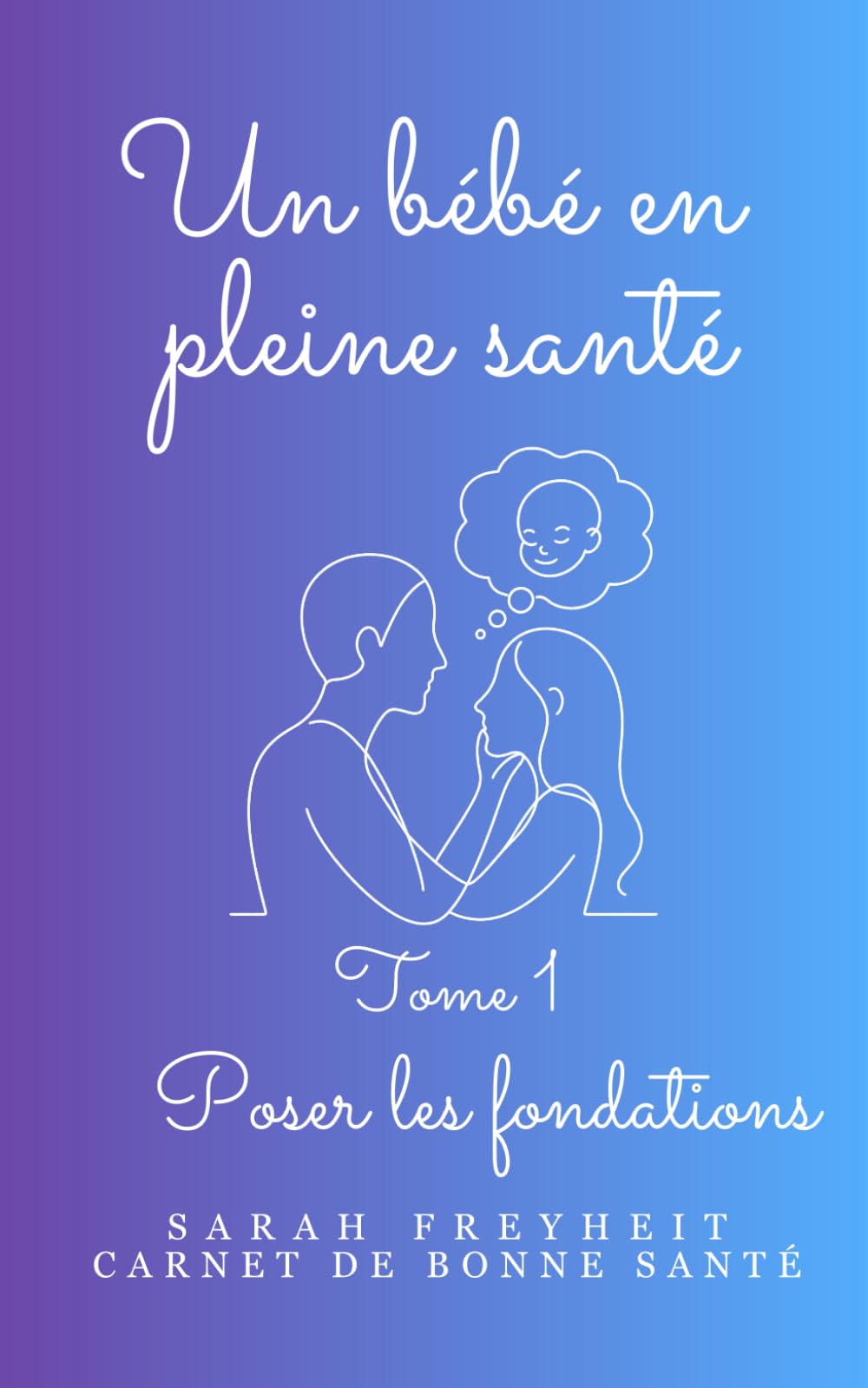 Un bébé en pleine santé: Poser les fondations book