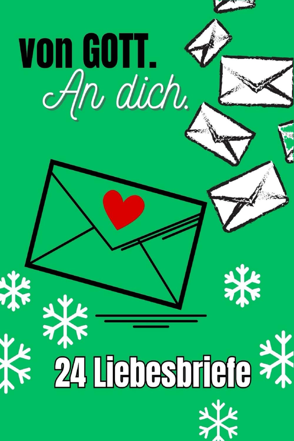 24 Liebesbriefe von Gott: Ein Adventskalender Lifestyle