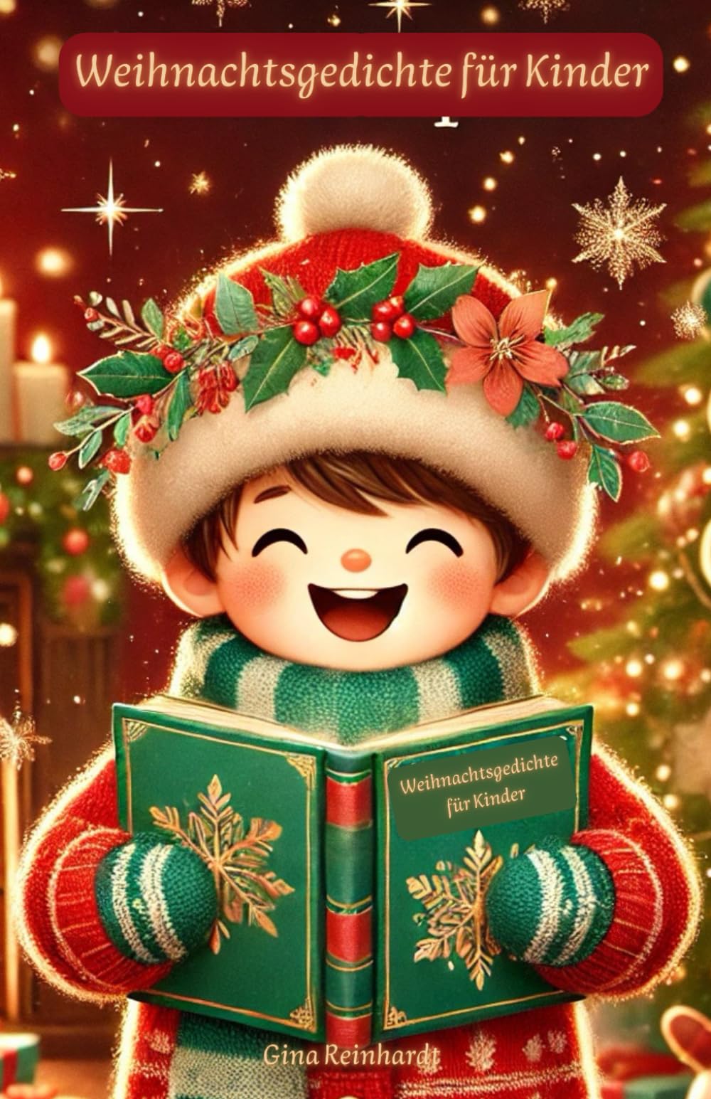 Weihnachtsgedichte für Kinder: 62 Moderne Weihnachtsgedichte zum Vortragen oder Vorlesen in der Weihnachtszeit Lifestyle