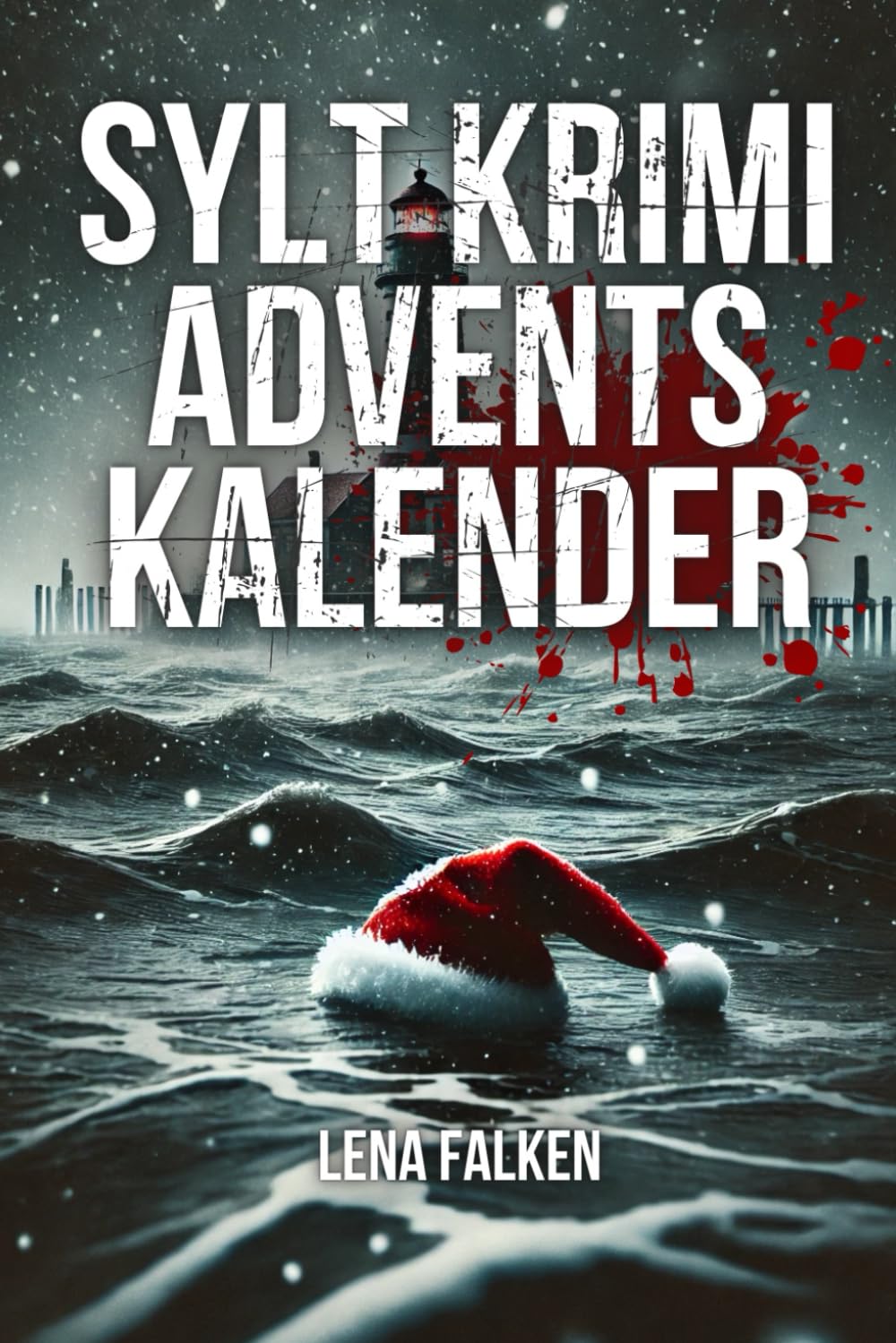 Sylt Krimi Adventskalender: 24 spannende Kurzgeschichten über Mysterien, Mordfälle und Ermittlungen auf der Nordseeinsel Contemporary literature Books