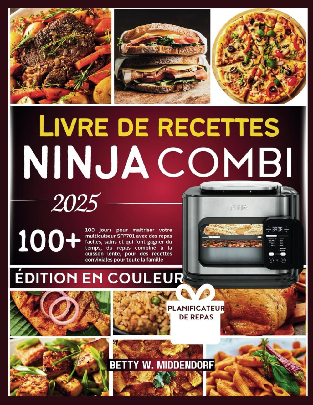 LIVRE DE RECETTES NINJA COMBI 2025: 100 jours pour maîtriser votre multicuiseur SFP701 avec des repas faciles, sains et qui font gagner du temps, du ... recettes conviviales pour toute la famille. book