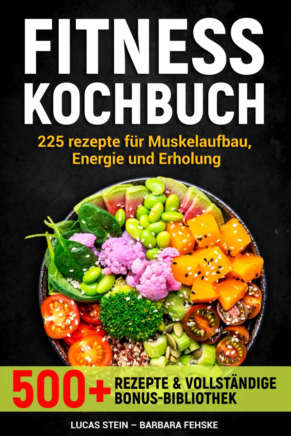 FITNESS KOCHBUCH: 225 Rezepte für Muskelaufbau, Energie und Erholung Sports Books