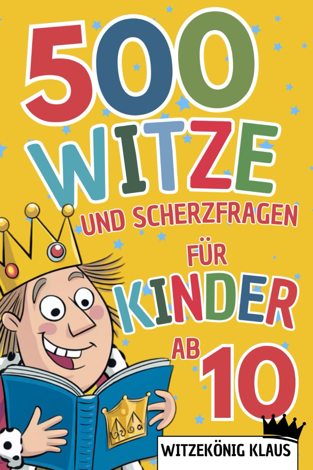 Witzebuch für Kinder ab 10 Jahren: 500 Witze & Scherzfragen inkl. 4-Bonus Kapitel ! Ein tolles Geschenk für Jungen und Mädchen ab 10 Jahren Tiptoi & Games