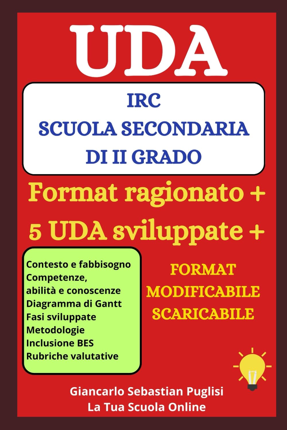 UDA IRC SCUOLA SECONDARIA DI SECONDO GRADO: Format ragionato + 5 UDA sviluppate + Format scaricabile modificabile Learning & Reference