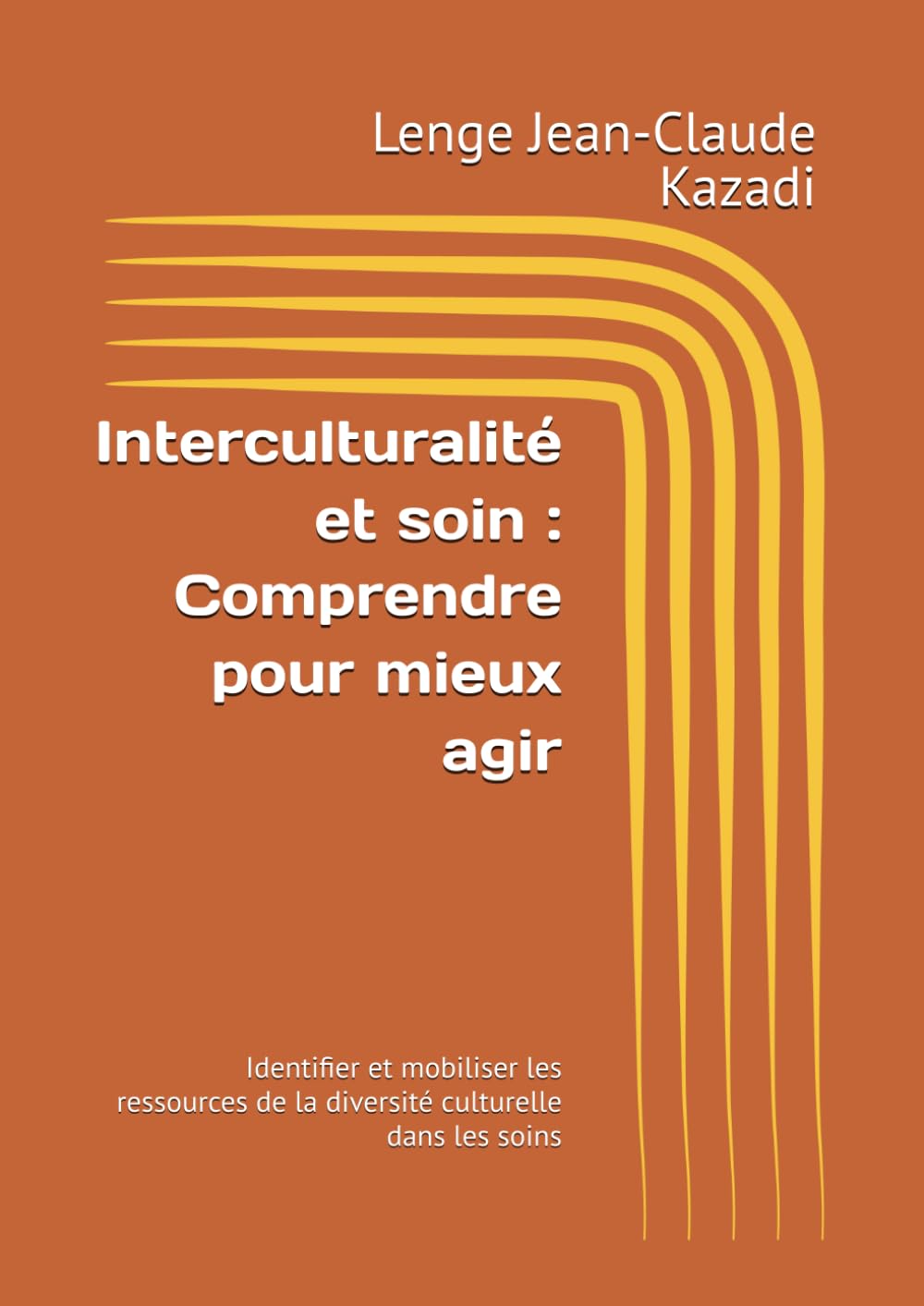 Interculturalité et soin : Comprendre pour mieux agir: Identifier et mobiliser les ressources de la diversité culturelle dans les soins book