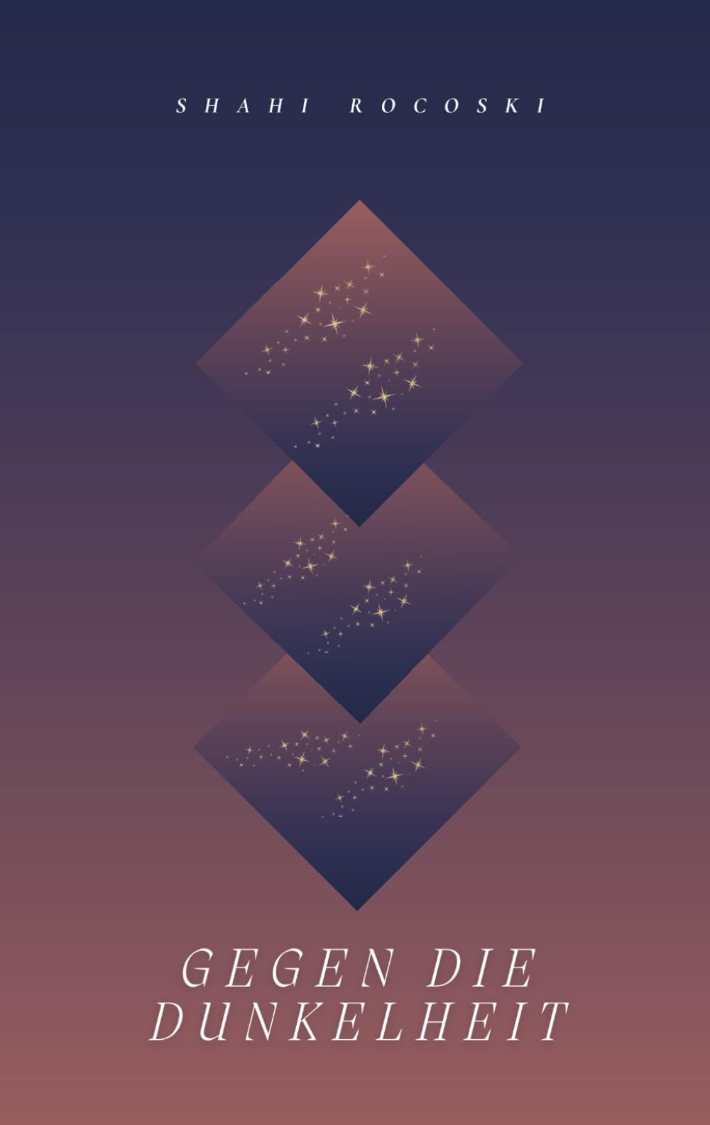 Lyrikband 5 : Gegen die Dunkelheit: Kurztexte und Zitate über Mut, Hoffnung und Selbstfindung für SIE & IHN (Gewappnet für 2026, Band 2) Contemporary literature Books