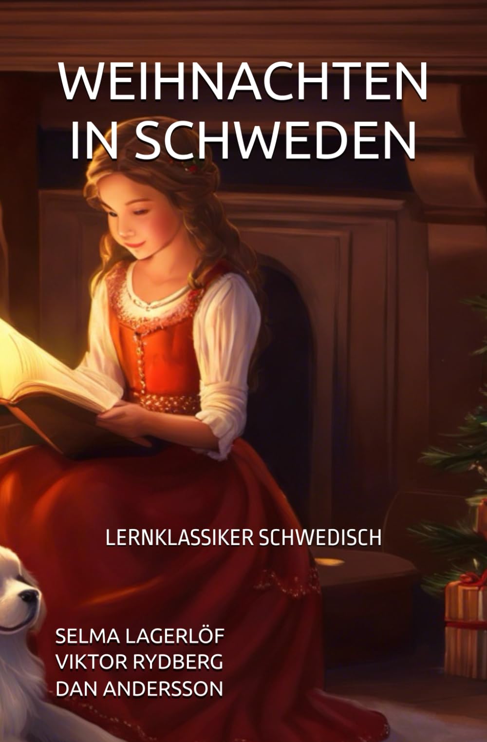 WEIHNACHTEN IN SCHWEDEN: LERNKLASSIKER SCHWEDISCH (SCHWEDISCH LERNEN, Band 11) Lifestyle