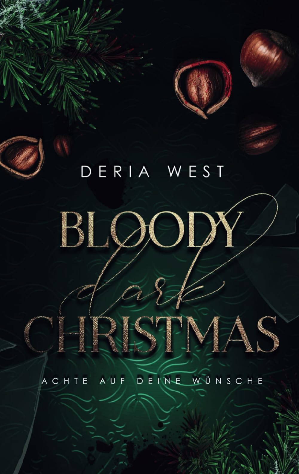 Bloody Dark Christmas: Achte auf deine Wünsche (Romance Suspense) book