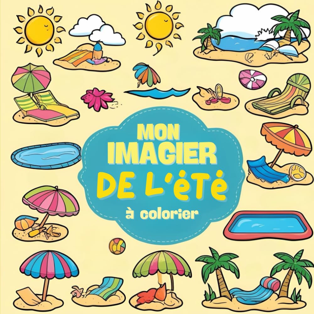 Mon imagier de l'été à colorier pour enfants petits et moyens coloriages pour les lettres l'alphabet + coloriages bonus 21x21 cm cadeaux éducatifs abécédaire book