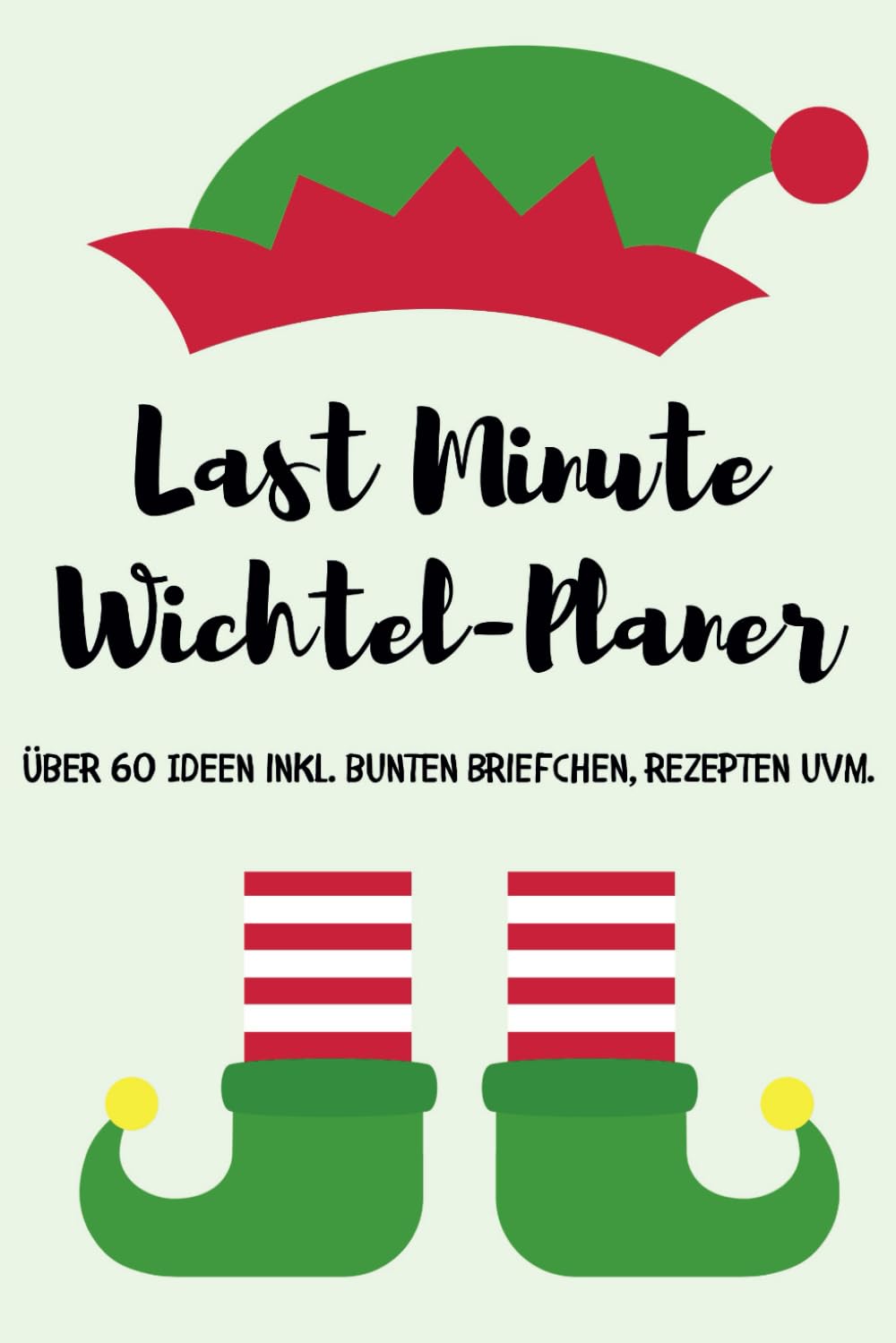 Das Wichtel-Komplett Set in Farbe: Über 60 einfache & schnelle Adventsüberraschungen für leuchtende Kinderaugen und entspannte Wichtel-Eltern. ... Auswählen, ausschneiden, fertig!. Lifestyle
