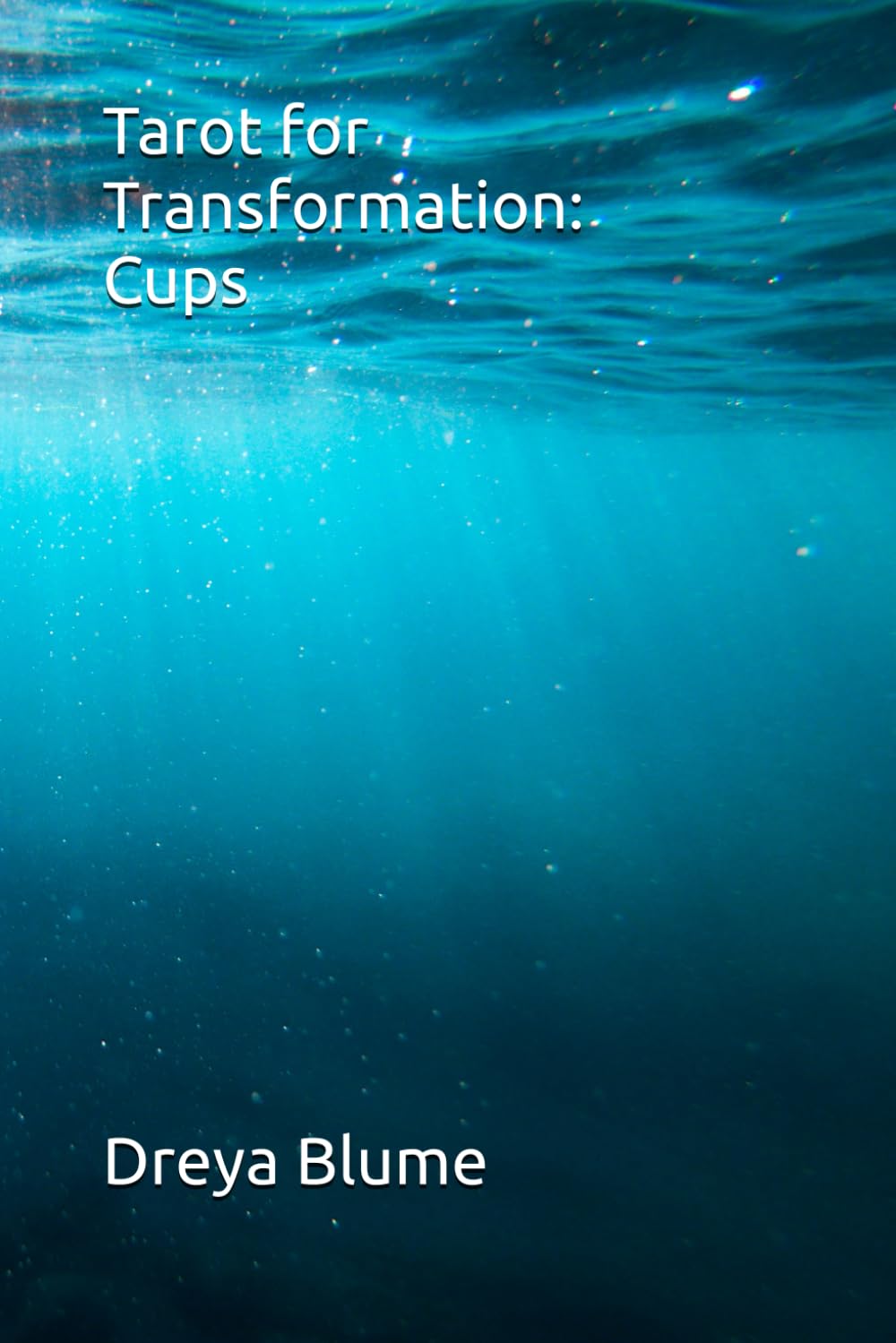 Tarot for Transformation II: Cups: A journey of healing and self-growth through the minor arcana (Tarot for Transformation II: The Minors) Lifestyle