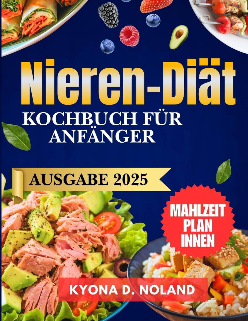 Nieren-Diät-Kochbuch für Anfänger: Nahrhafte natrium- und kaliumarme Rezepte für mit einfachem Speiseplan für ein gesundes Leben Medicine