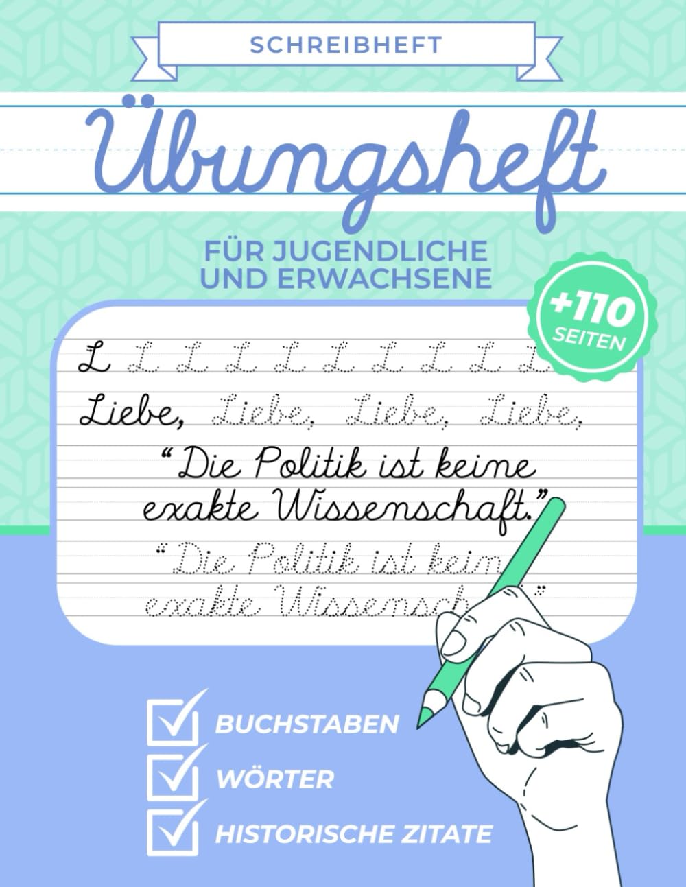Schreibheft Übungsheft - Für Jugendliche und Erwachsene: Zeichne Buchstaben, Wörter und historische Zitate berühmter Persönlichkeiten nach | Übe deine Schrift | Verbessere dein Schreiben Study Guides