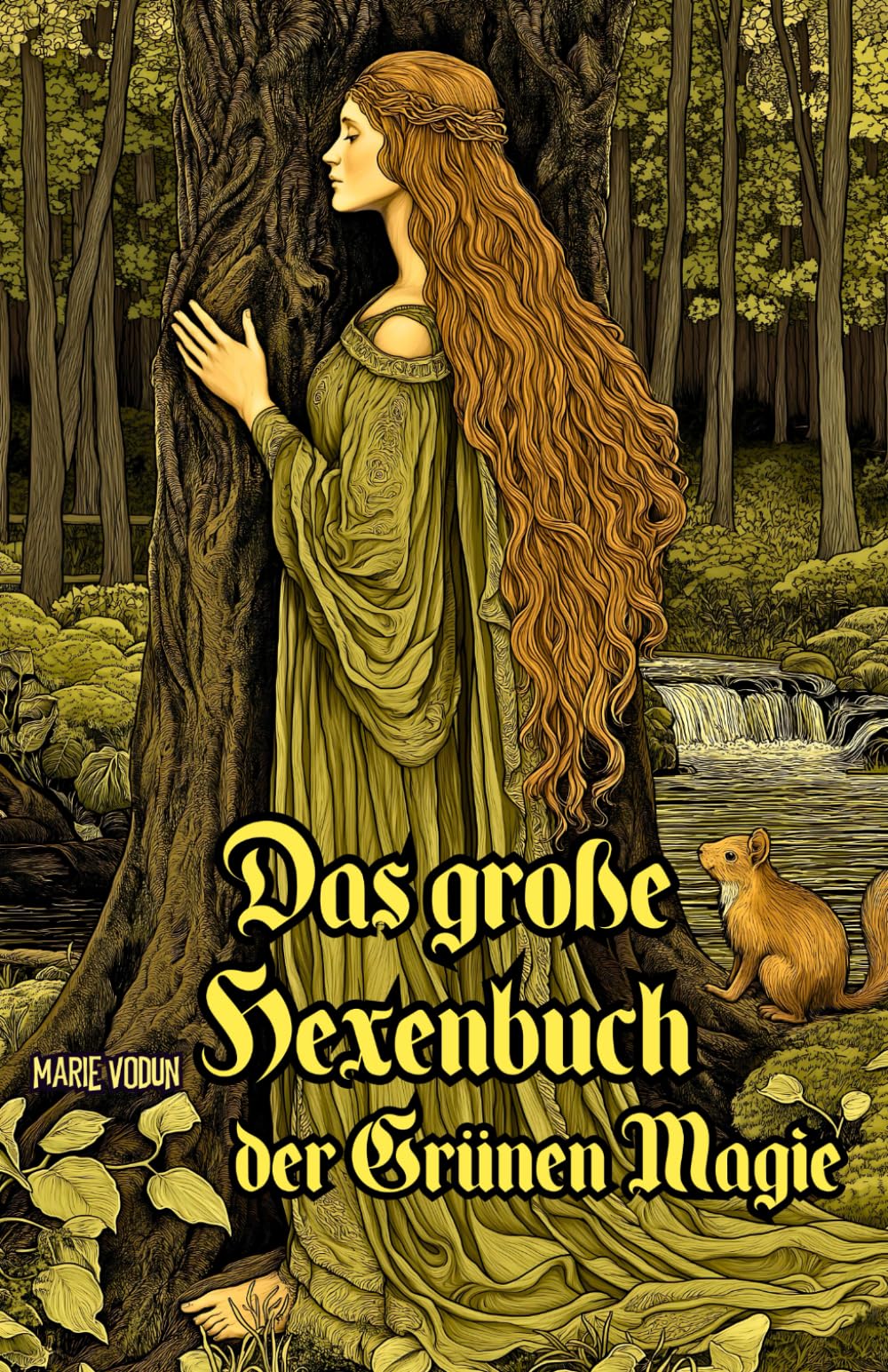 Das große Hexenbuch der Grünen Magie: Praktischer Leitfaden zur naturverbundenen Hexenkunst für moderne Hexen und Anfänger, mit Kräuterkunde, ... Erdverbundenheit im Einklang mit der Natur Religion & Esotericism