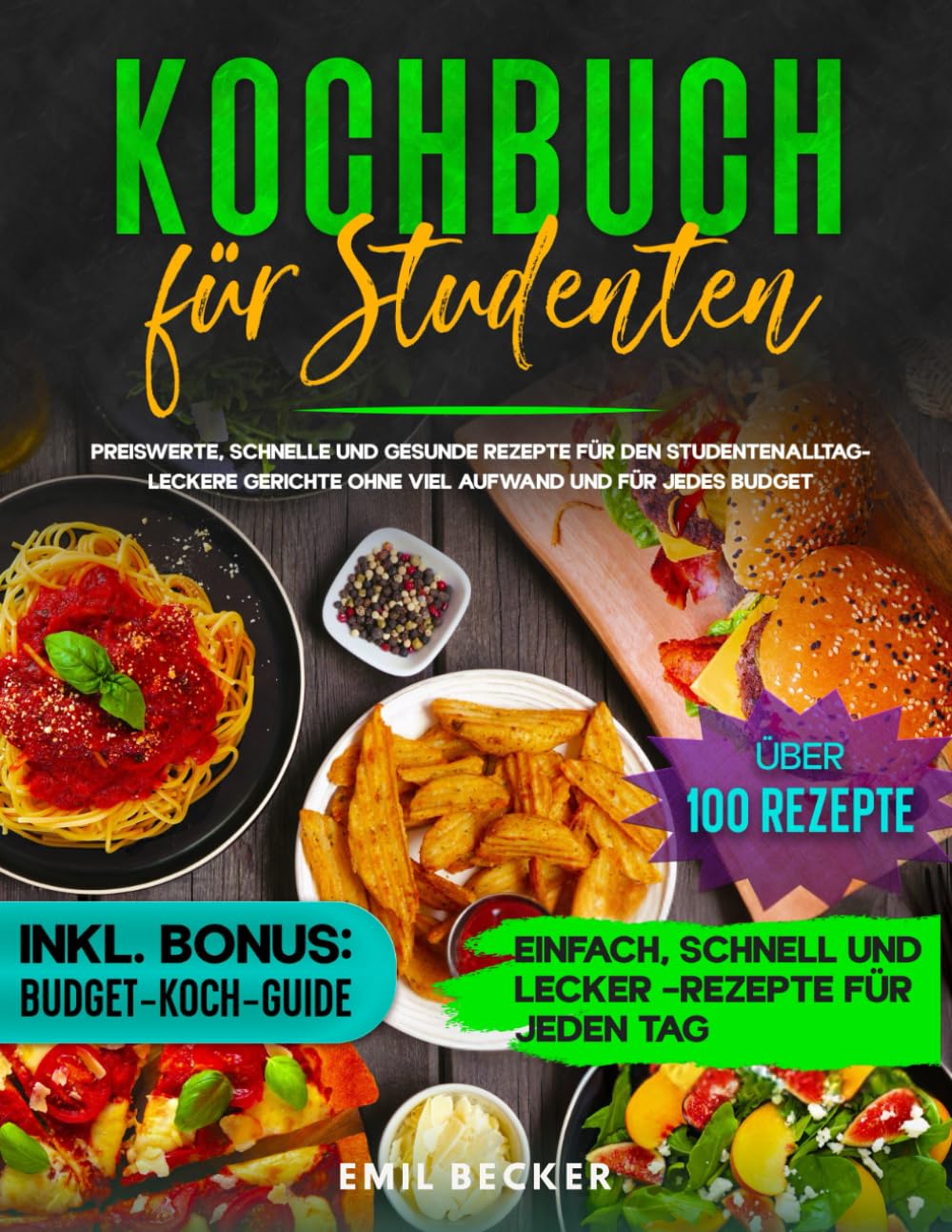 Kochbuch für Studenten: Preiswerte, schnelle und gesunde Rezepte für den Studentenalltag – Leckere Gerichte ohne viel Aufwand und für jedes Budget Cooking & Enjoying