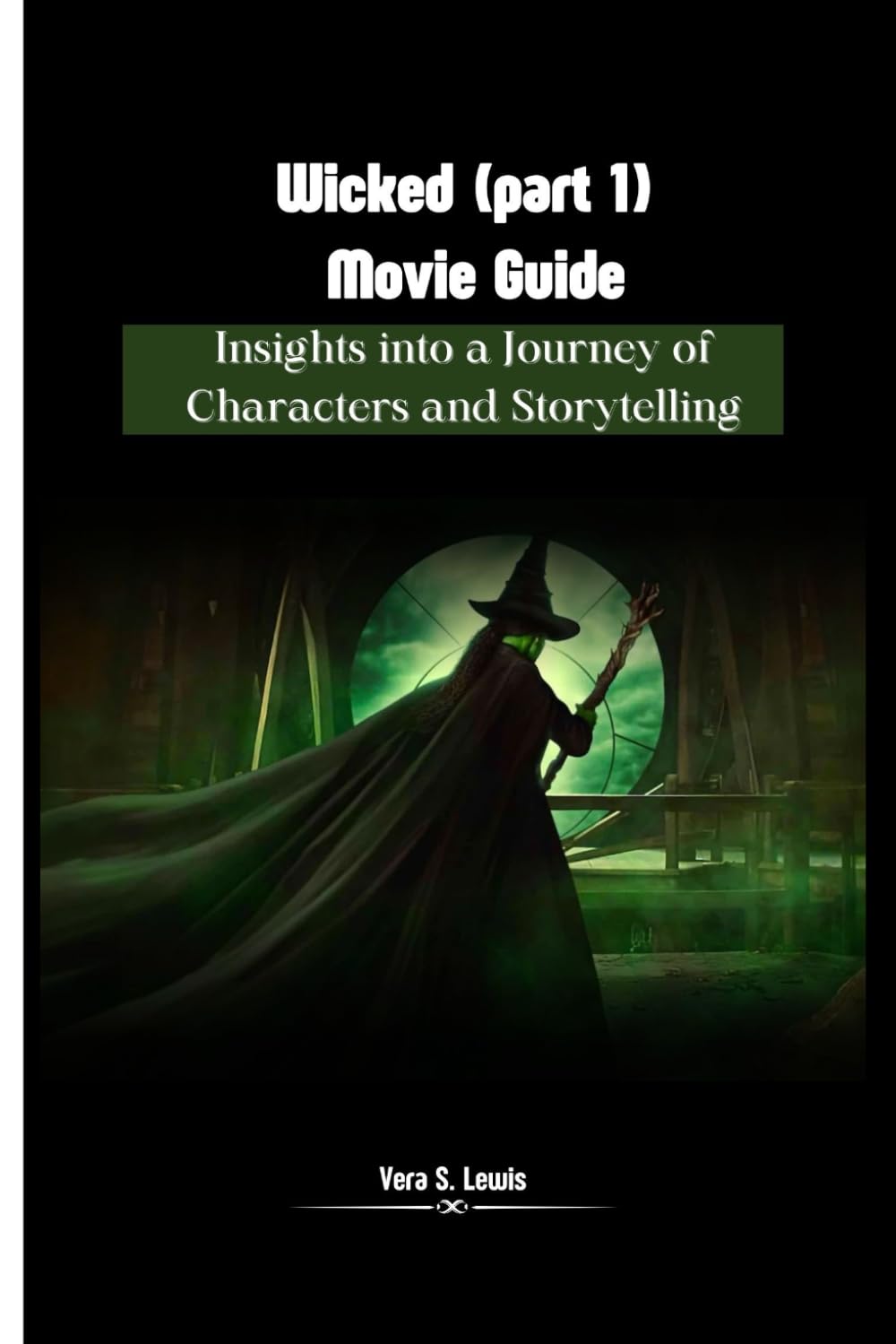 Wicked (Part One) Movie Guide: Insights into a Journey of Characters and Storytelling Historical Fiction