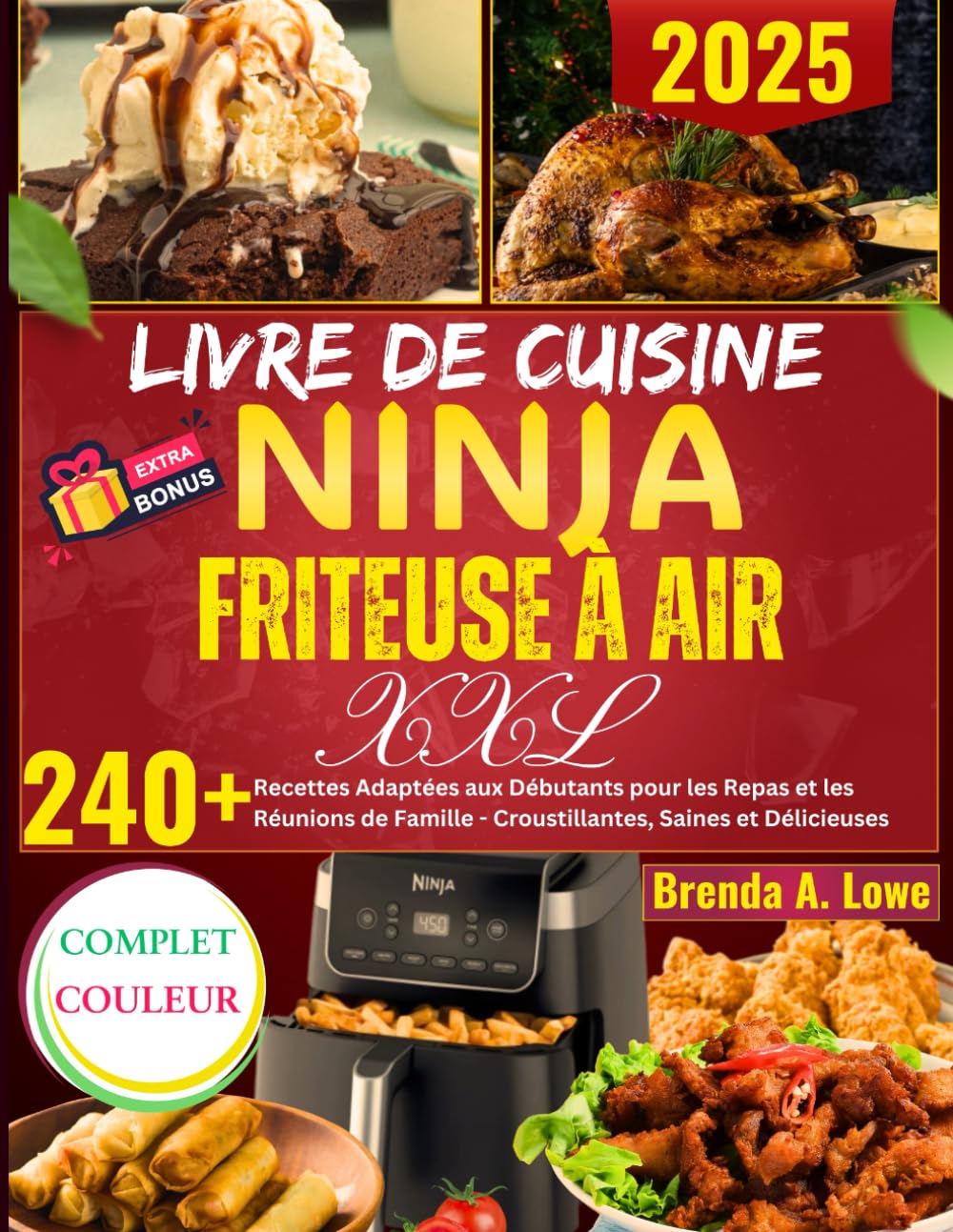 Livre De Cuisine Ninja Friteuse À Air XXL: 240+ Recettes Adaptées aux Débutants pour les Repas et les Réunions de Famille - Croustillantes, Saines et Délicieuses book