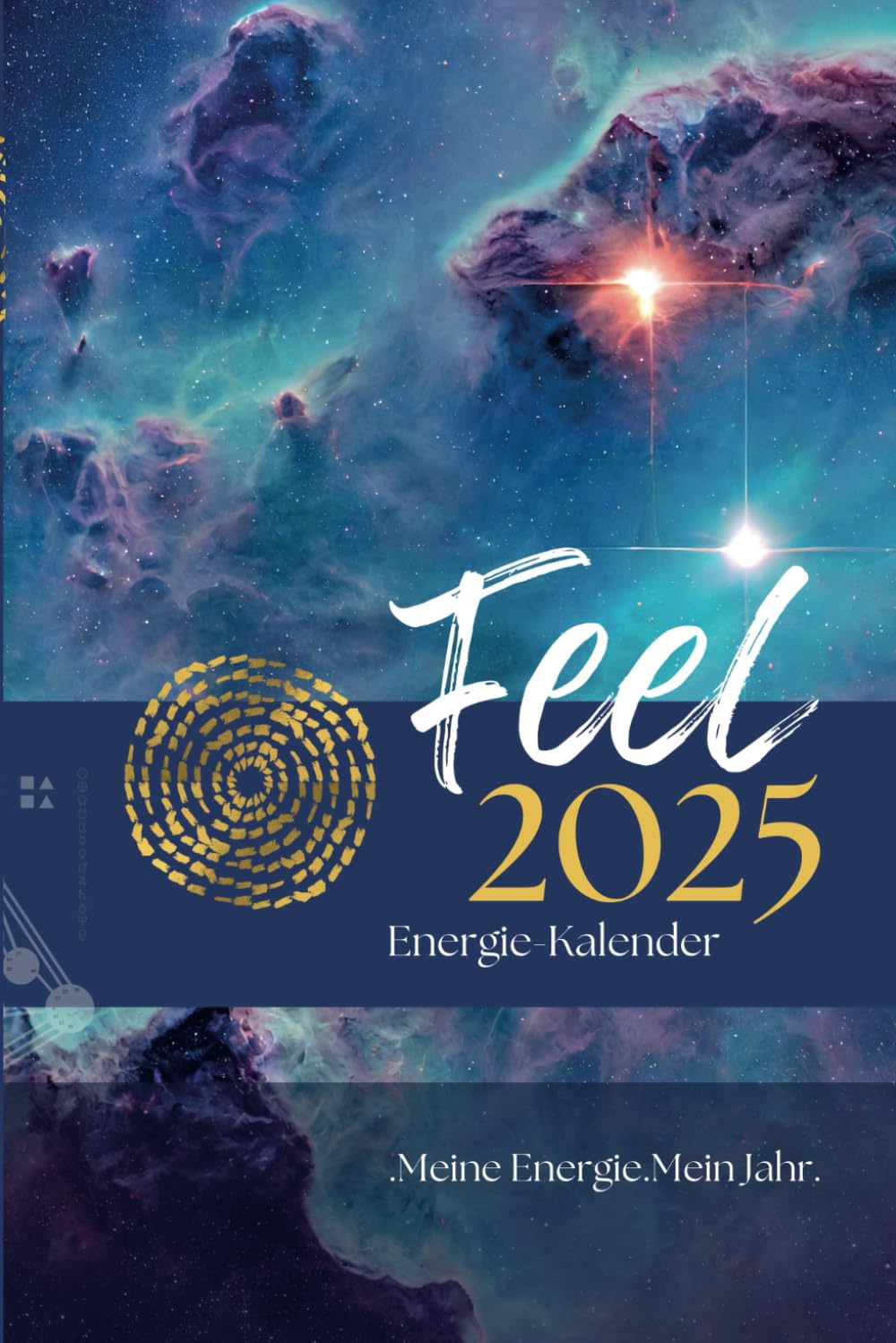 Energiekalender 2025 - Human Design Kalender: Human Design Transite, Maya-Kalender, Tzolkin Kalender, Jahreskreisfeste, Mondkalender, Tierkreisenergien und Zykluskalender für 2025 Calendars