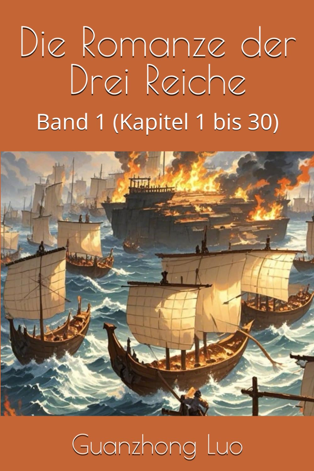 Die Romanze der Drei Reiche: Band 1 (Kapitel 1 bis 30) Action & Adventure