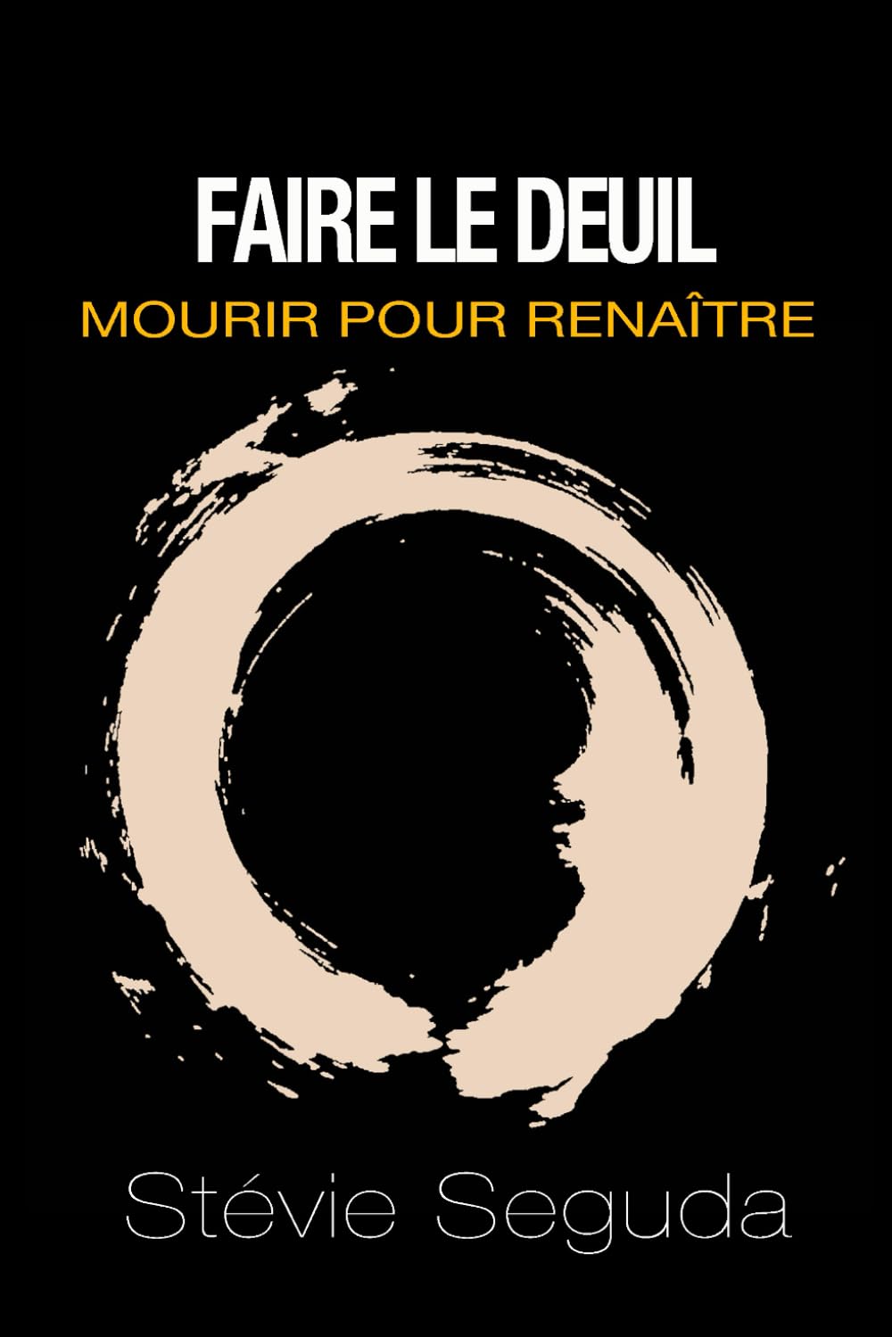 FAIRE LE DEUIL: MOURIR POUR RENAÎTRE book