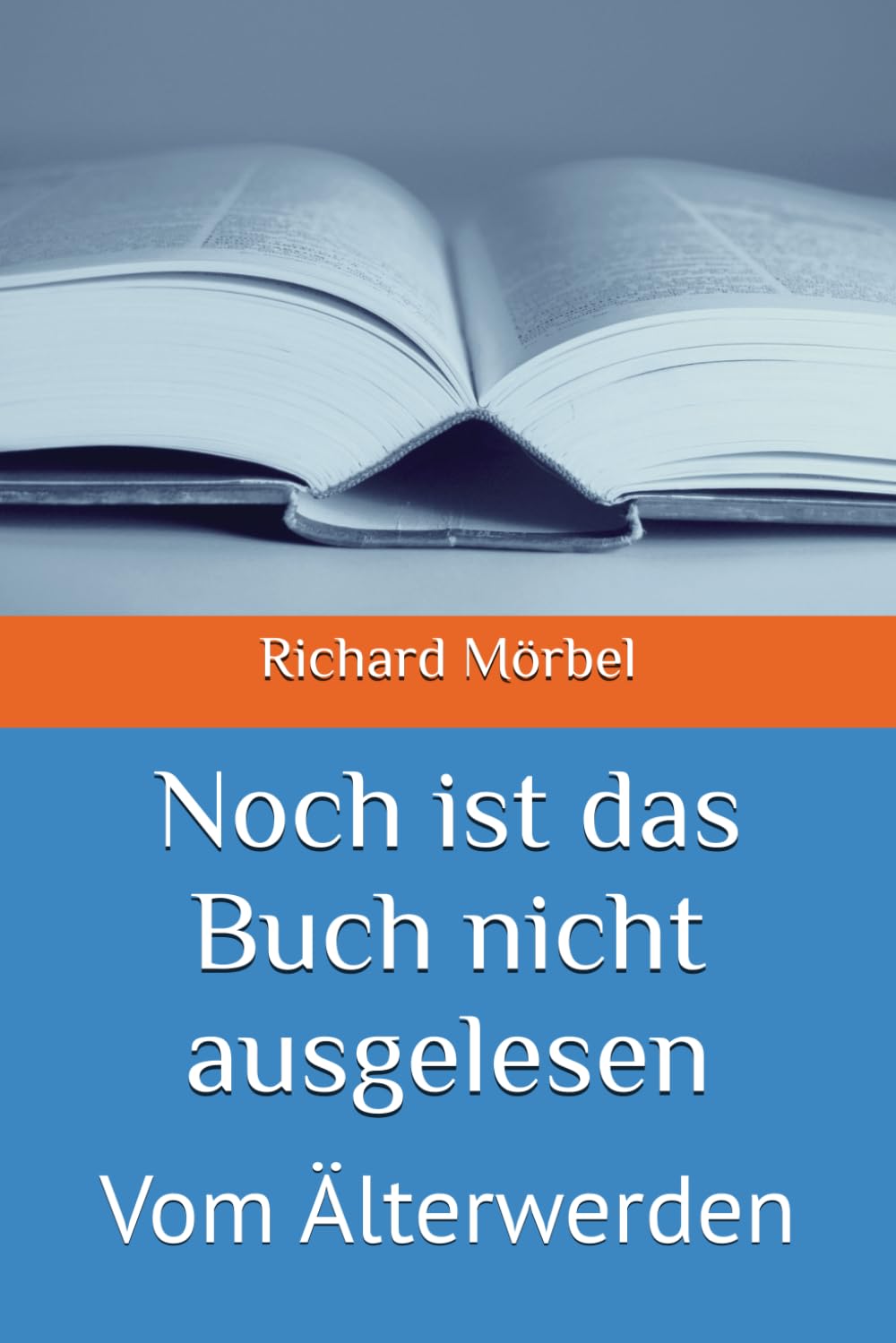 Noch ist das Buch nicht ausgelesen: Vom Älterwerden General education