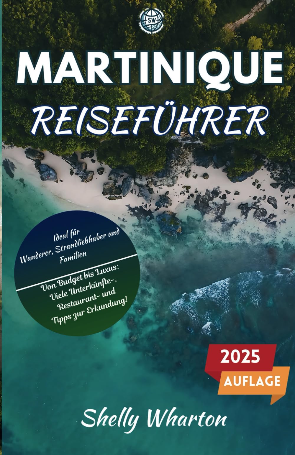 Martinique Reiseführer: Erkunden Sie die Karibikinsel auf Ihre eigene Weise mit aktuellen Insidertipps von Einheimischen. (Leitfaden für Entdecker) Hiking & Cycling
