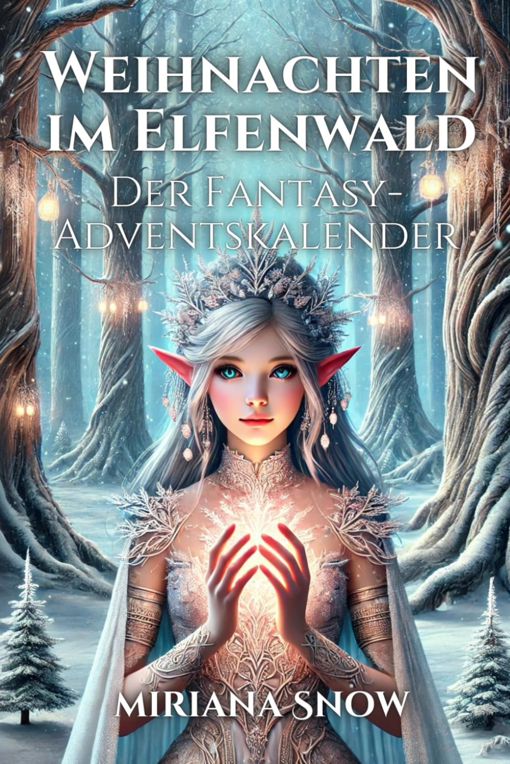 Weihnachten im Elfenwald - Der Fantasy-Adventskalender: 24 fantastische Kurzgeschichten für eine zauberhafte Winterzeit Lifestyle