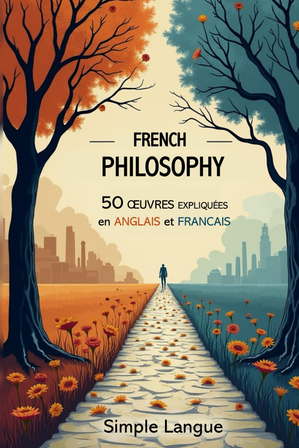 50 Œuvres Philosophiques Expliquées en anglais et français: progresser en philosophie et en anglais en même temps ! Philosophy