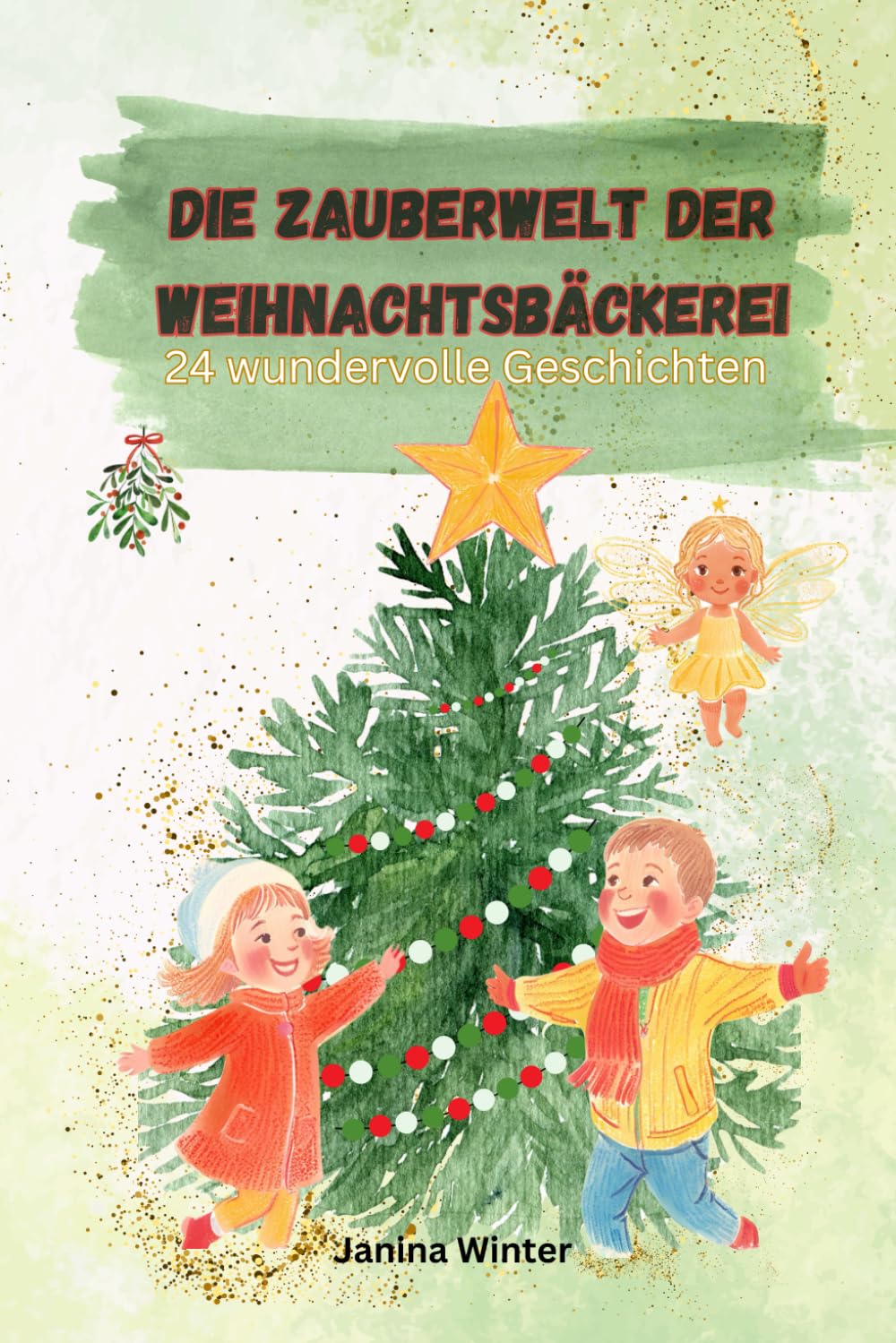 Die Zauberwelt der Weihnachtsbäckerei: 24 wundervolle Geschichten Lifestyle