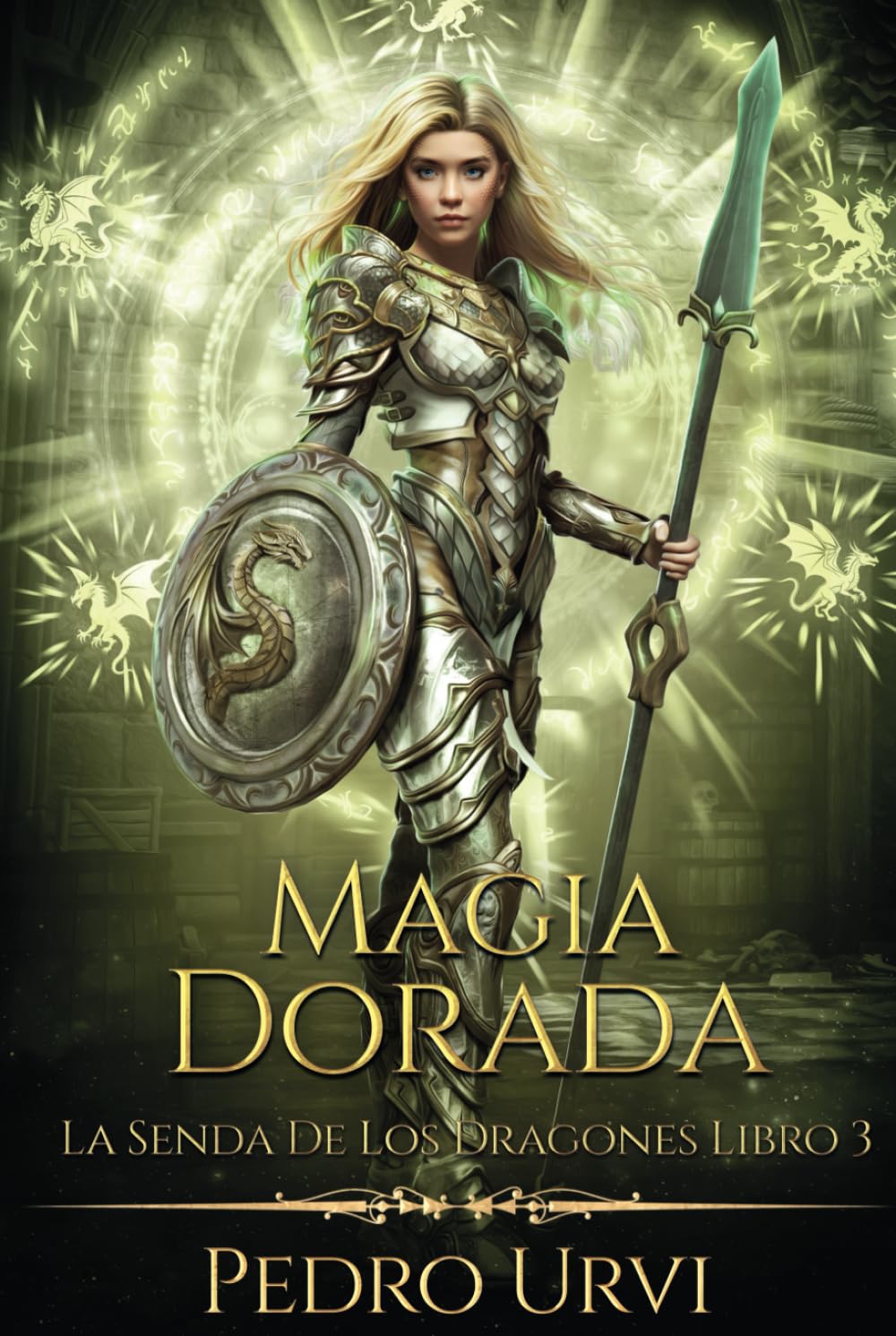 Magia Dorada: (La senda de los dragones, Libro 3) book
