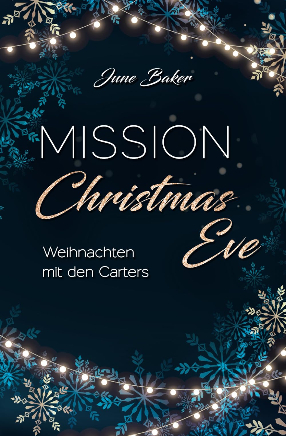 Mission Christmas Eve: Weihnachten mit den Carters (Ginger Lake, Band 6) Contemporary Romance