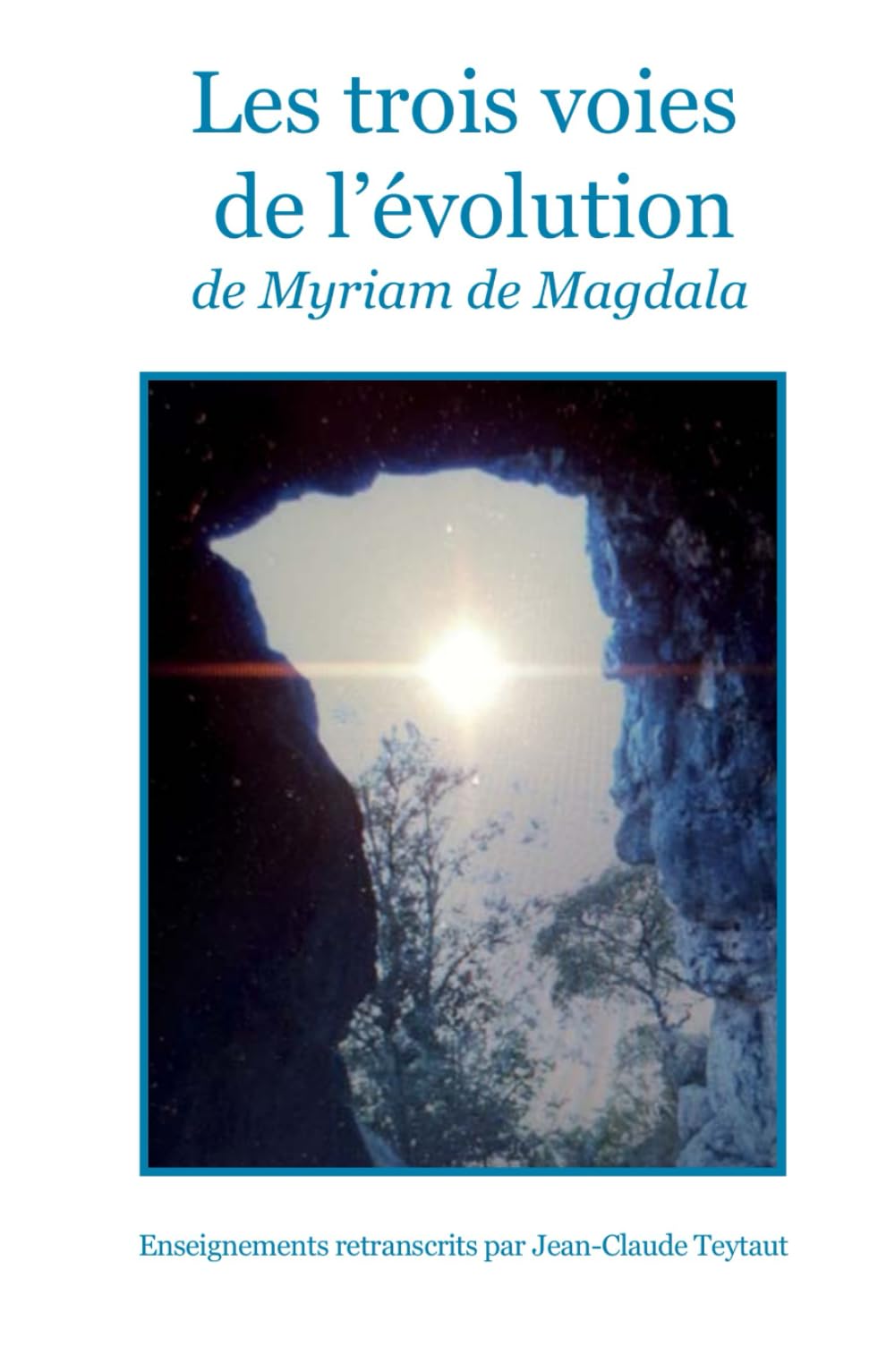 Les trois voies de l'évolution de Myriam de Magdala book