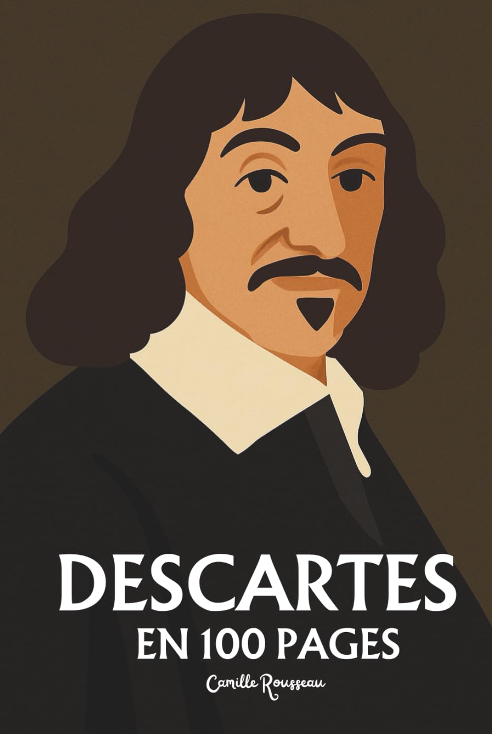 Descartes : l'essentiel de sa pensée en 100 pages: Explorez la philosophie de René Descartes, une pensée révolutionnaire et audacieuse qui invite à questionner les certitudes établies. book