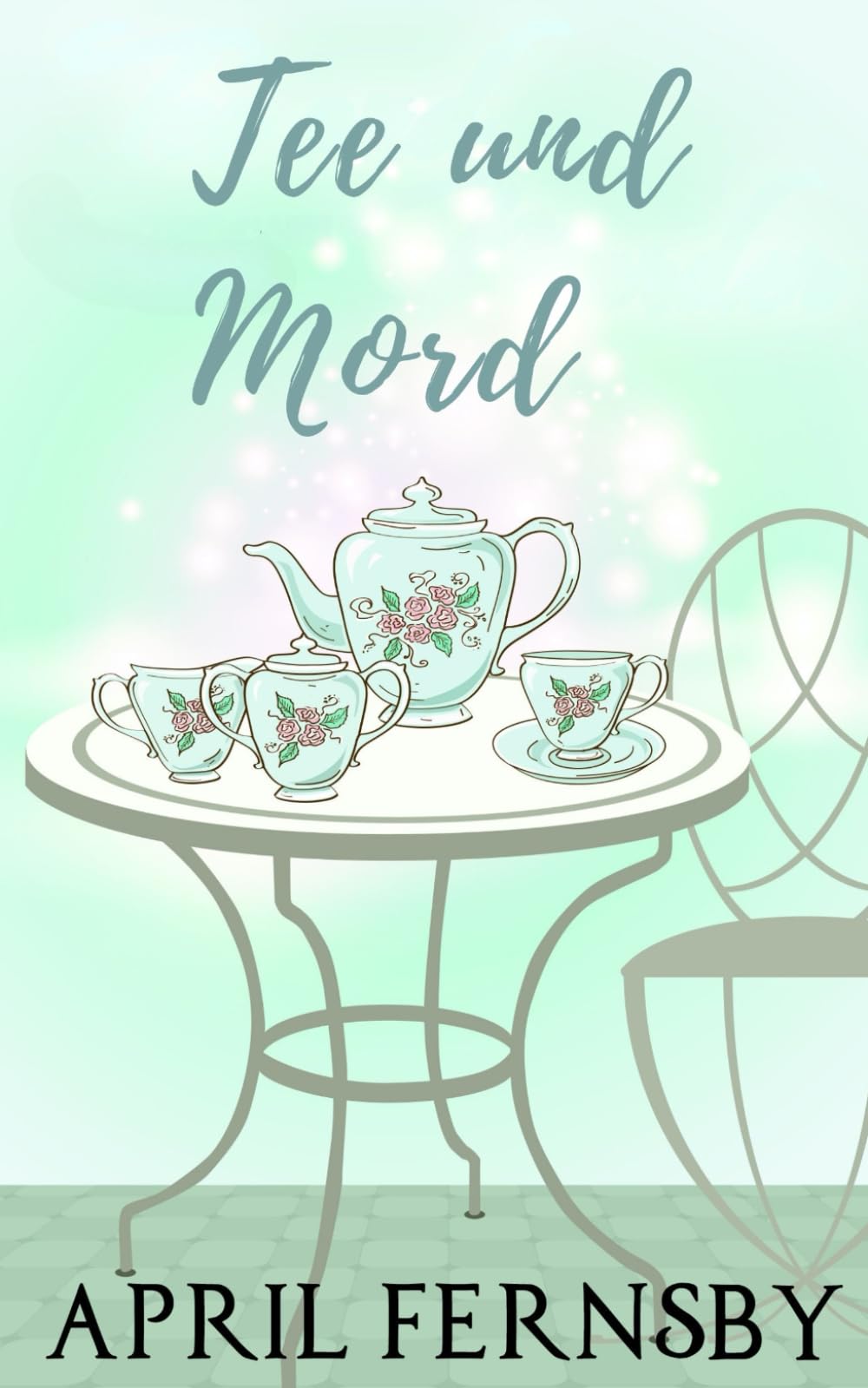 Tee und Mord (Ein Psychisches Café Mysterium, Band 3) Detective & CSI