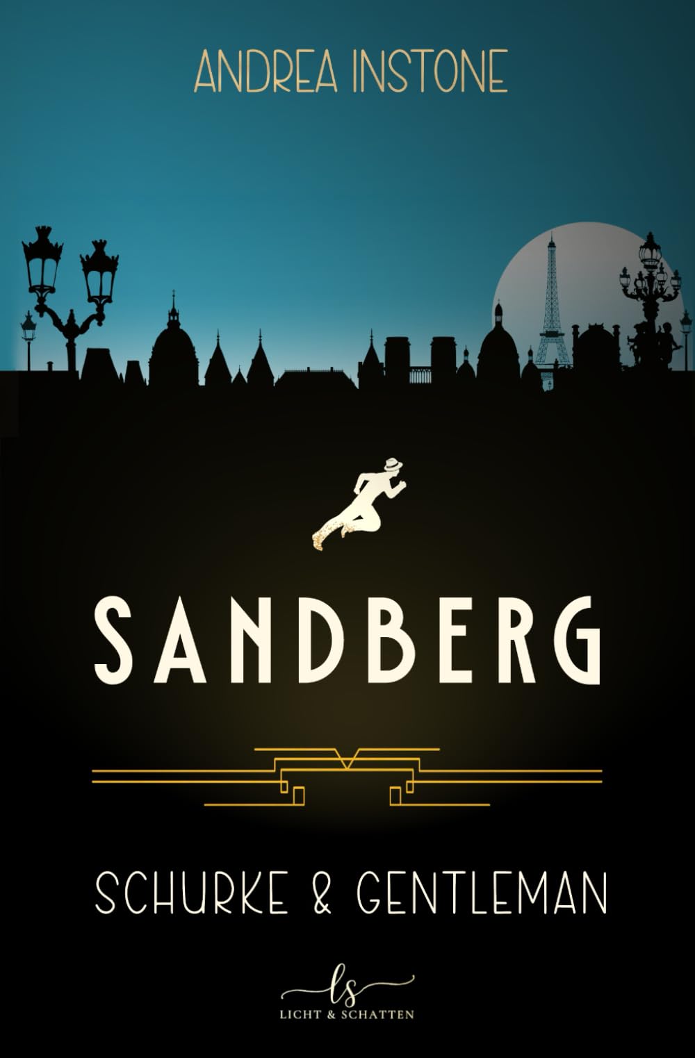 Schurke & Gentleman: Ein historischer Ganoven-Kriminalroman (Sandberg, Band 1) Action & Adventure