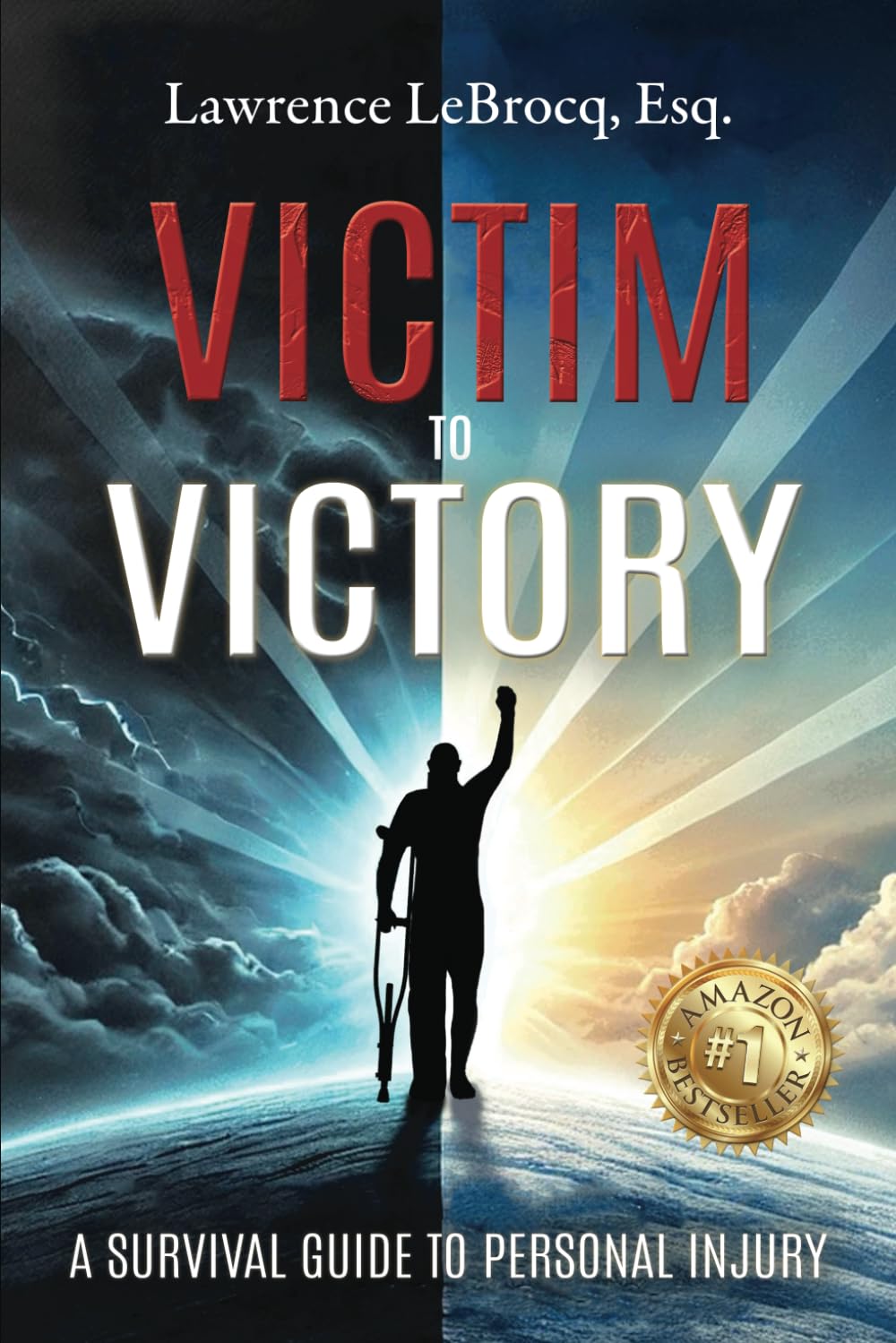 Victim to Victory: A Survival Guide to Personal Injury Law