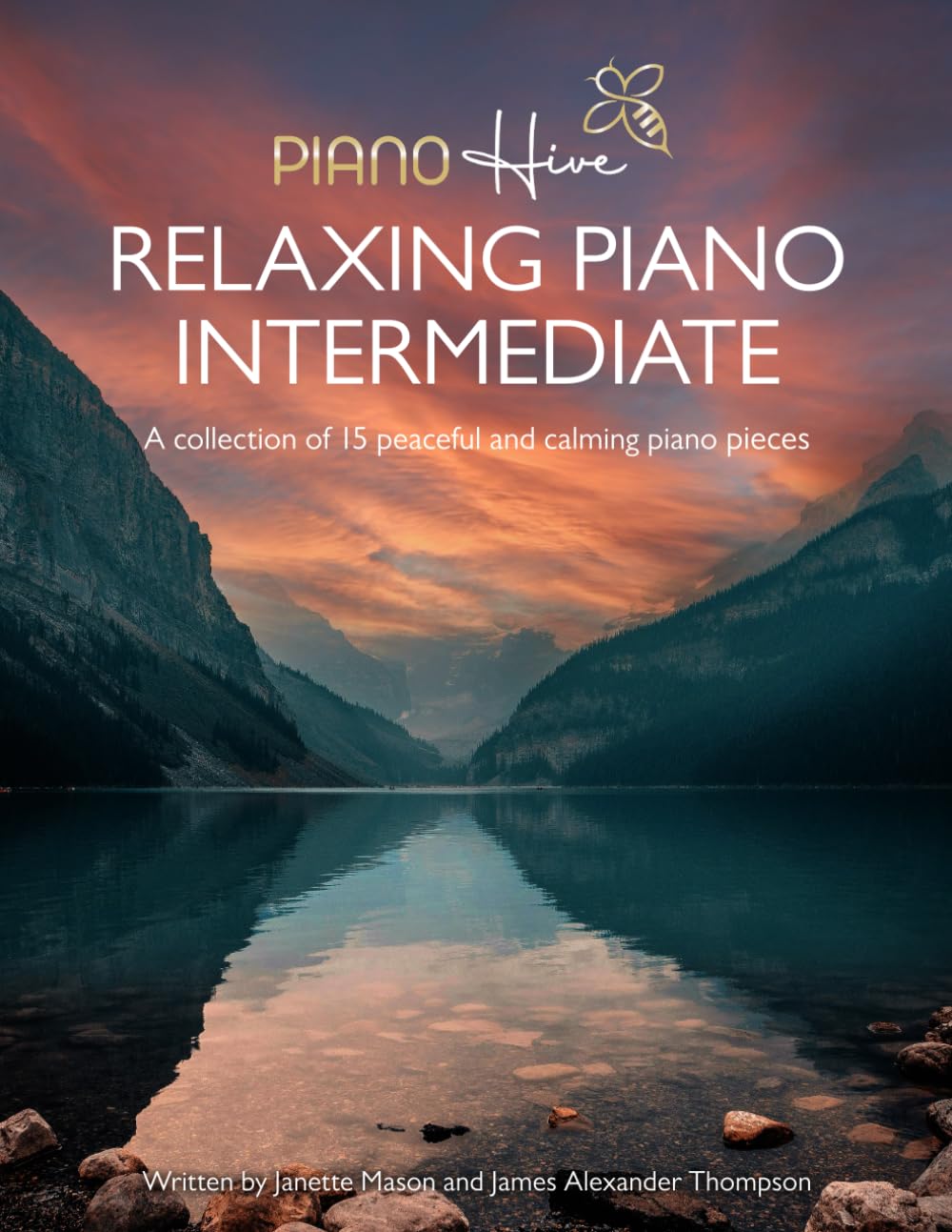 Relaxing Piano Intermediate. Piano Book for Adults: Intermediate Piano Book of 15 Relaxing Original Piano Pieces for Adults & Kids (+Free Audio) (Piano Hive Books) Sheet Music