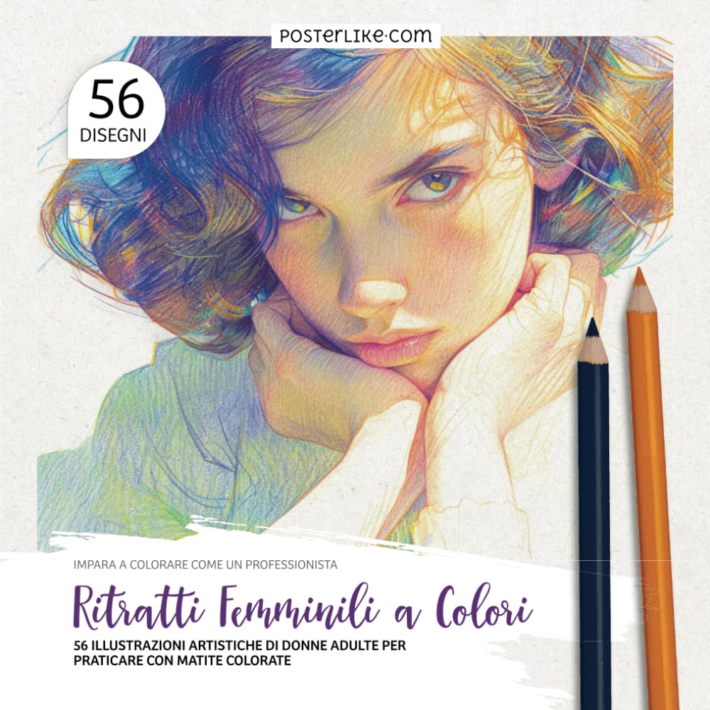 Impara a Colorare come un Professionista. Ritratti Femminili a Colori: 56 Illustrazioni Artistiche di Donne Adulte per Praticare con Matite Colorate book