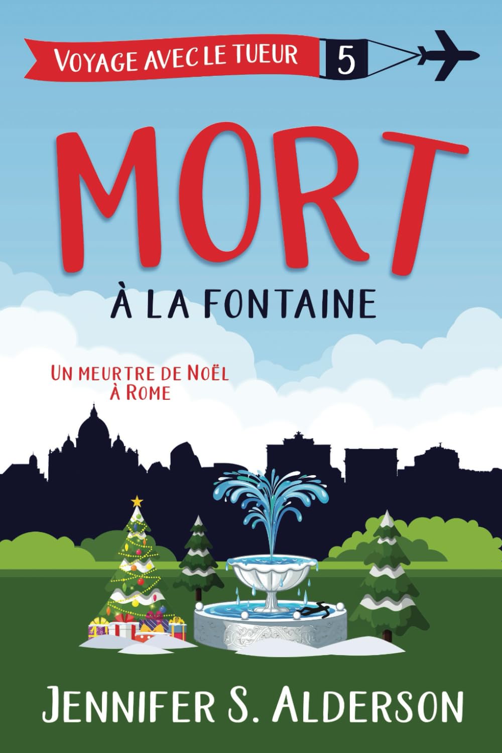Mort à la fontaine: Un meurtre de Noël à Rome (Les mystères cosy « Voyage avec le tueur », Band 5) Detective & CSI