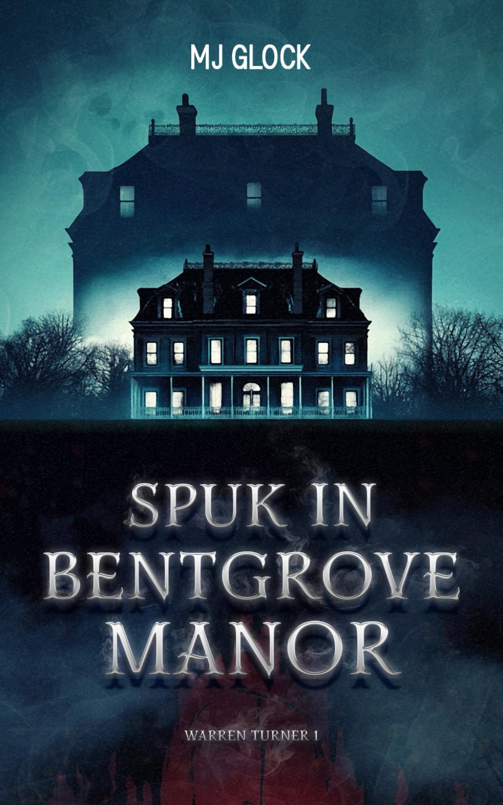 Spuk in Bentgrove Manor: Warren Turner #1 (Warren Turner - Spukhausgeschichten, Band 1) Horror & Mystery