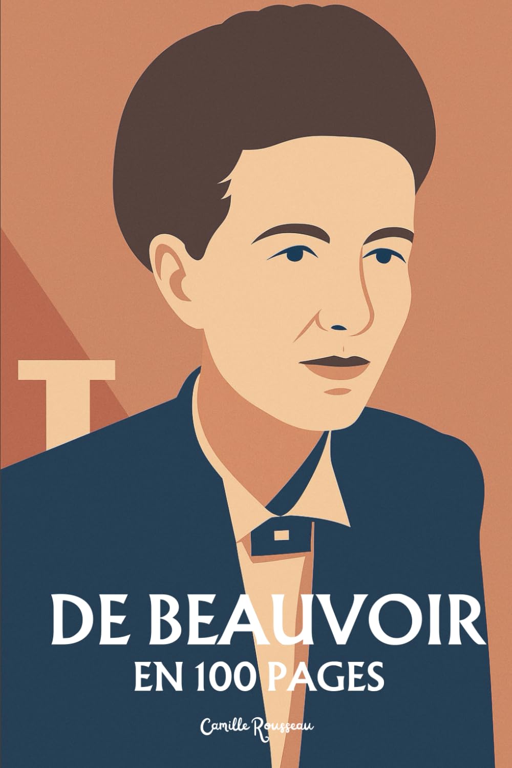 Simone de Beauvoir : l'essentiel de sa pensée en 100 pages: Explorez la philosophie de Simone de Beauvoir, une pensée audacieuse et profondément ... capacité de chaque individu à se réinventer. book
