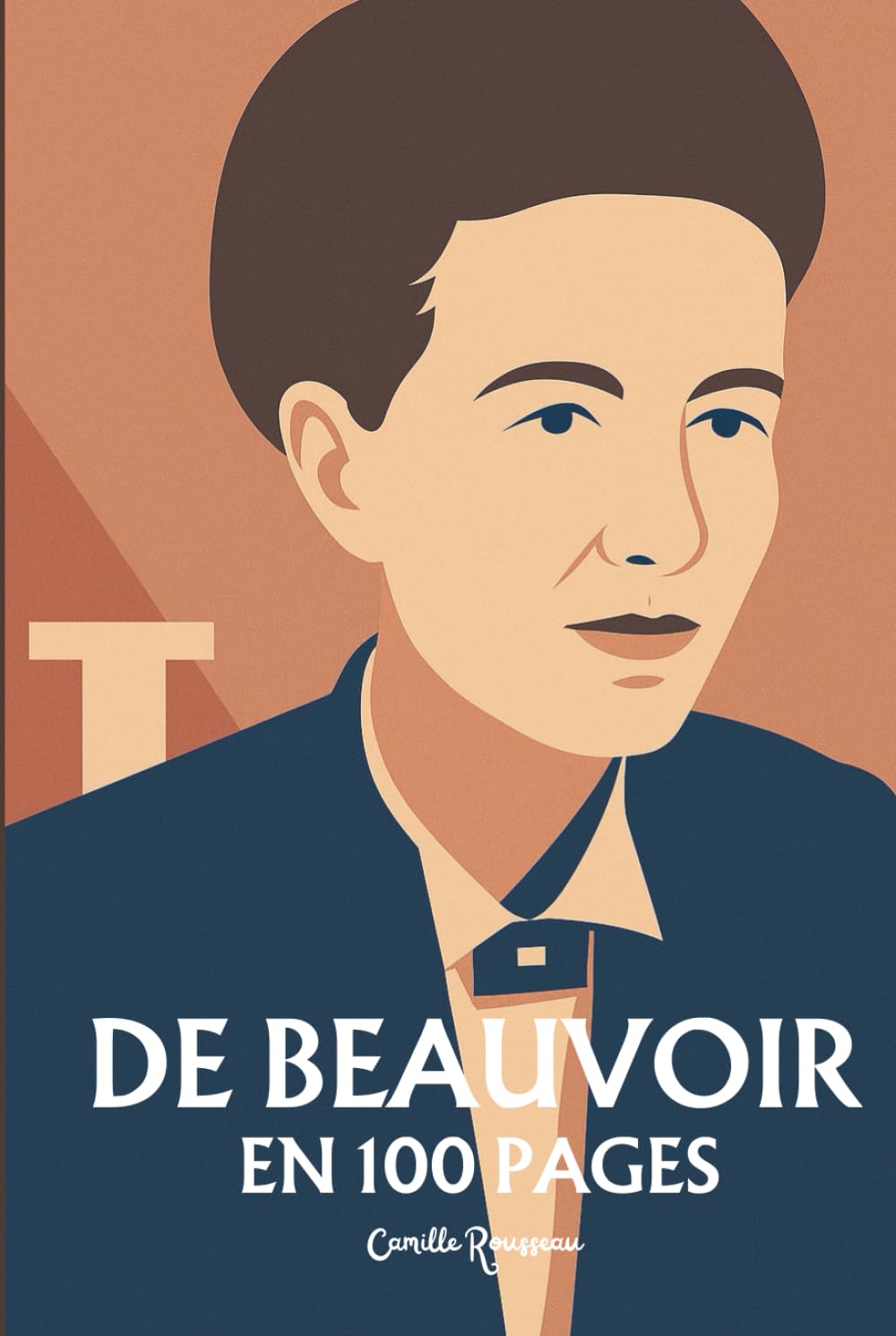 Simone de Beauvoir : l'essentiel de sa pensée en 100 pages: Explorez la philosophie de Simone de Beauvoir, une pensée audacieuse et profondément ... capacité de chaque individu à se réinventer. book