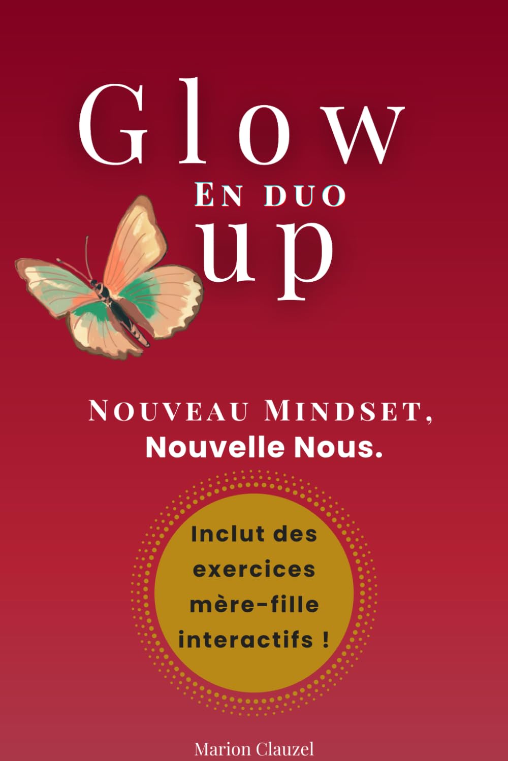 Glow Up en Duo: Nouveau Mindset, Nouvelle Nous - Mère et fille vers la meilleure version de soi book