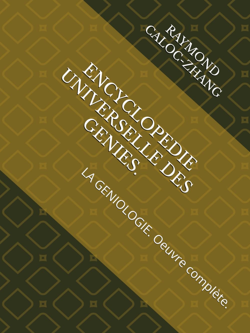 ENCYCLOPEDIE UNIVERSELLE DES GENIES.: LA GENIOLOGIE. Deuxième volume. book