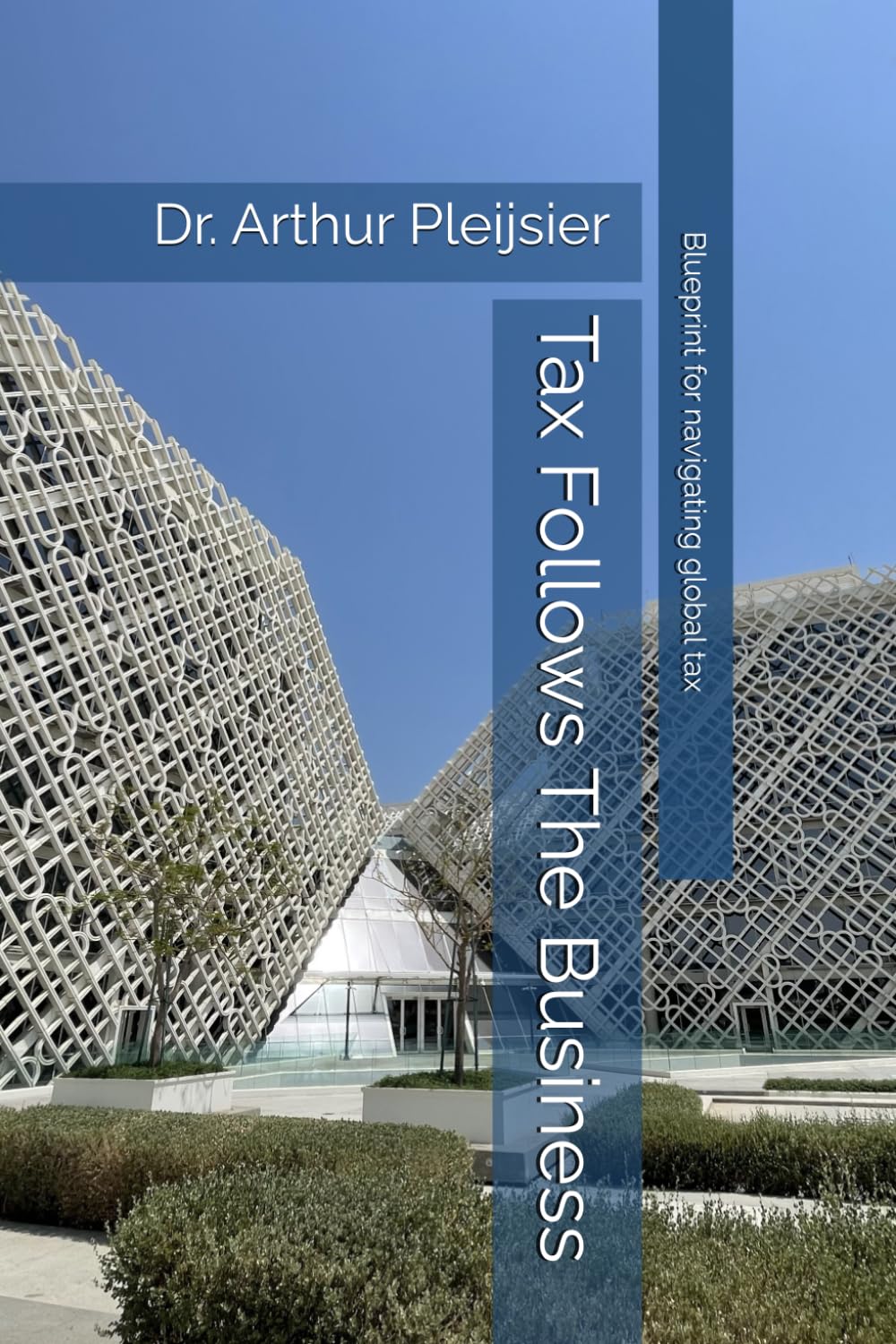 Tax Follows The Business: Blueprint for navigating global tax Law