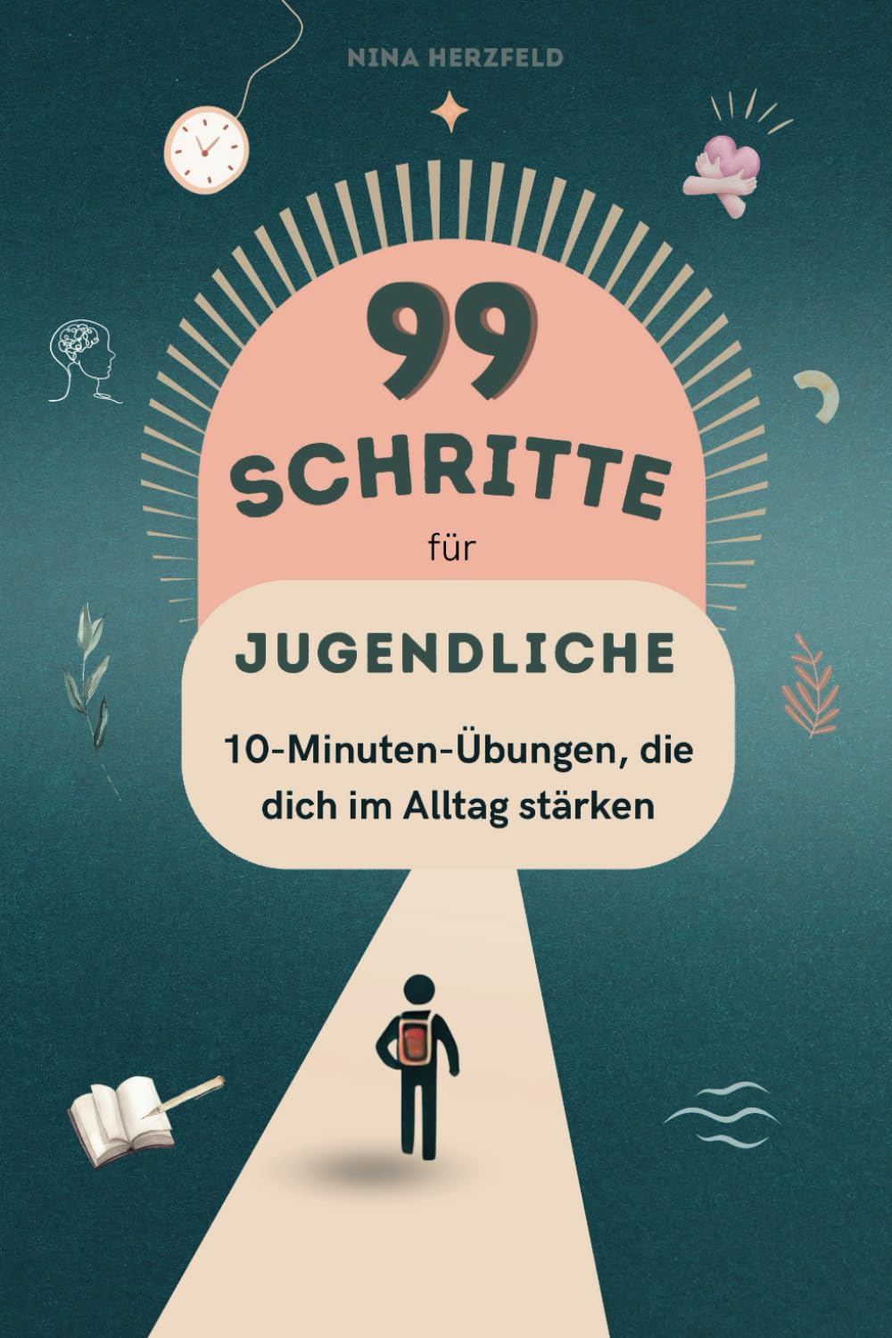 99 Schritte zu mehr Fokus und Leichtigkeit für Jugendliche - Tägliche 10 Minuten Übungen: Für mehr Ruhe, Selbstvertrauen und Erfolg im Alltag - auch bei ADHS geeignet Parents & Children
