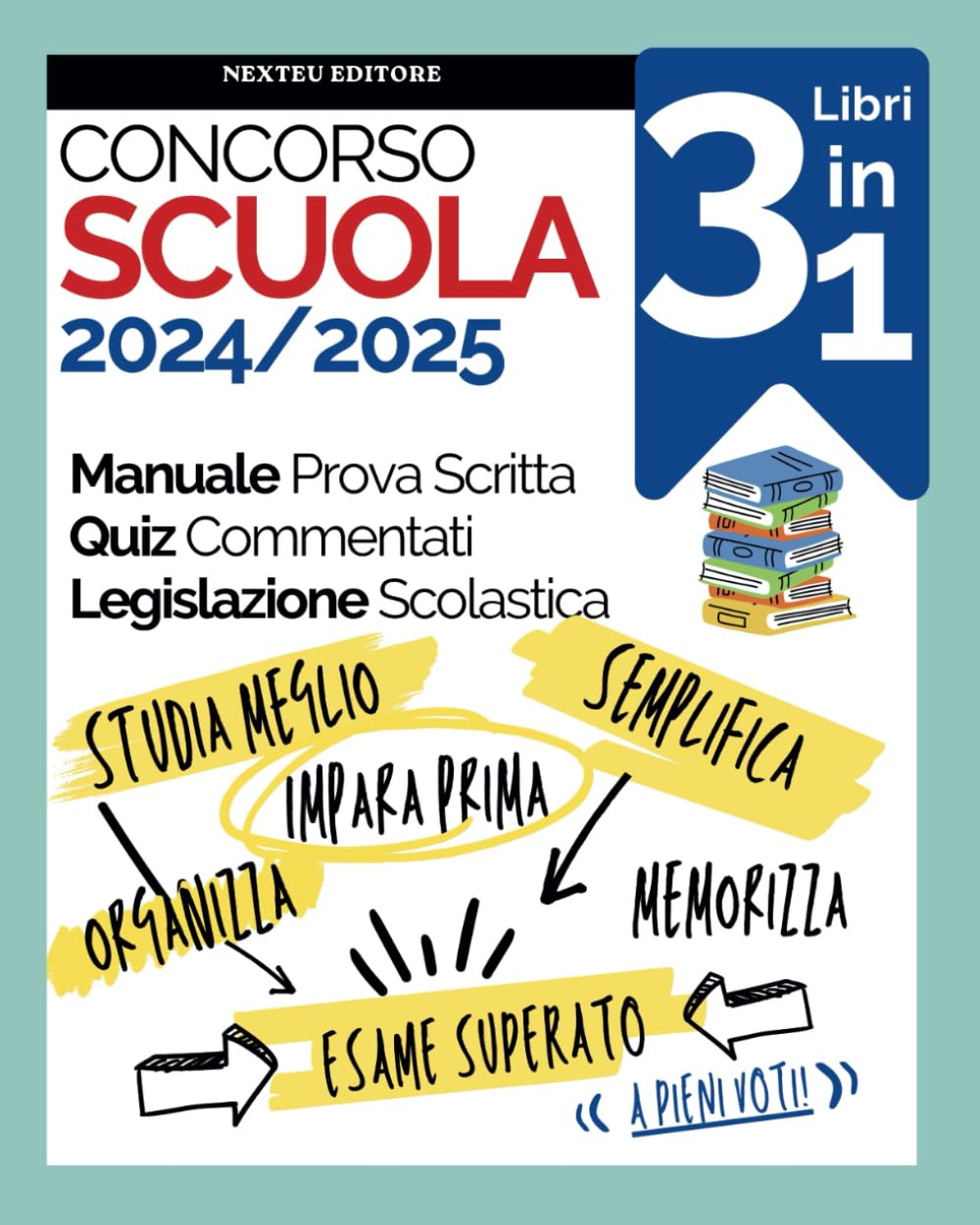 Concorso scuola 2024/2025. 3 libri in 1: Manuale Prova Scritta, Quiz Commentati, Legislazione Scolastica. Tutto Quello che ti Serve per Superare la Prova a Pieni Voti. book