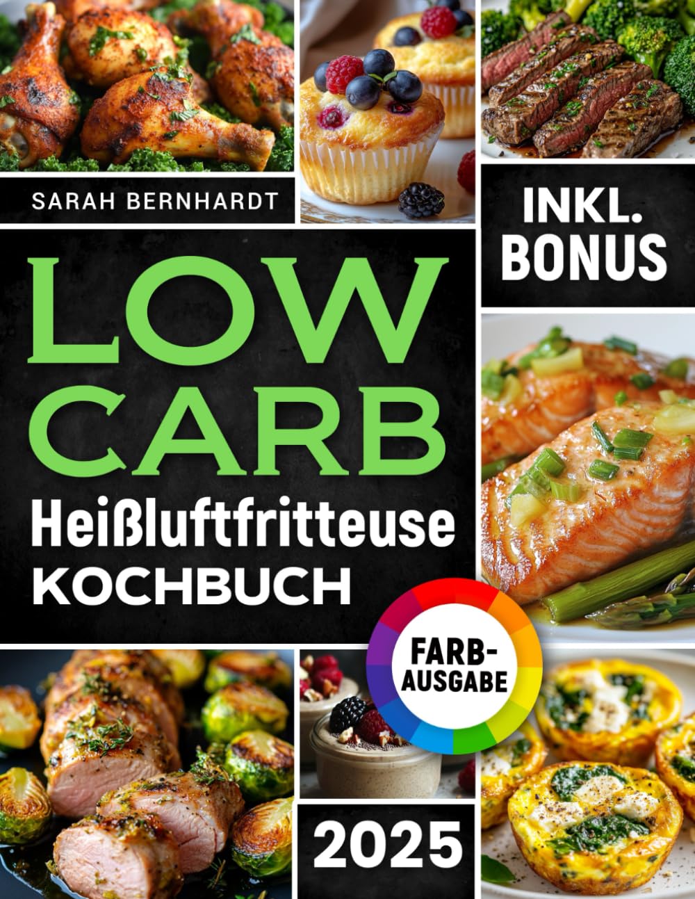 Das Low Carb Heißluftfritteuse Kochbuch: Köstliche Low Carb Rezepte für Ihren Airfryer – Schnell, einfach und effektiv abnehmen ohne auf Geschmack zu verzichten | inkl. Challenge & Nährwertangaben Arts & Culture Books