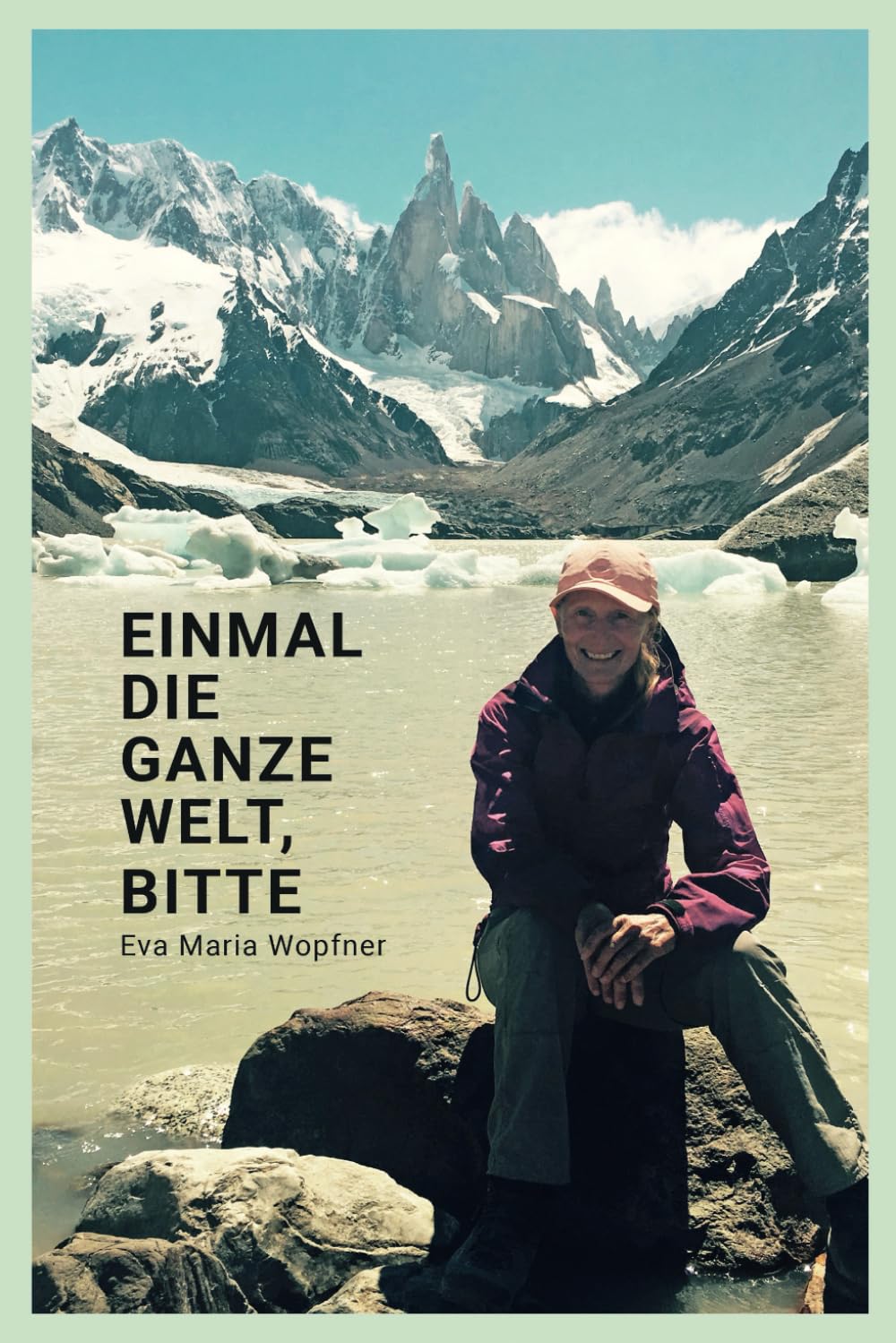Einmal die ganze Welt, bitte. Mit 62 Jahren erfüllte ich mir meinen Lebenstraum einer Weltreise. Allein als Frau, nur das Nötigste im Rucksack, ein ... in der Pension, das große Abenteuer?! Travelogues