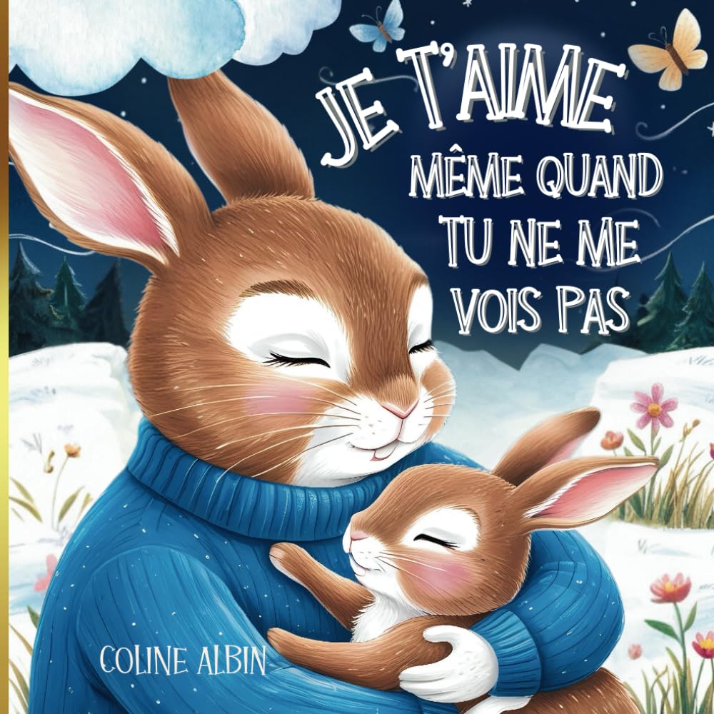 Je t'aime, même quand tu ne me vois pas, Album Jeunesse: Livre enfant sur l'amour d'un papa pour son enfant | SEPARATION, DIVORCE, ABSENCE | CONFIANCE ... papa | Amour paternel | Lien | Bienveillance Books